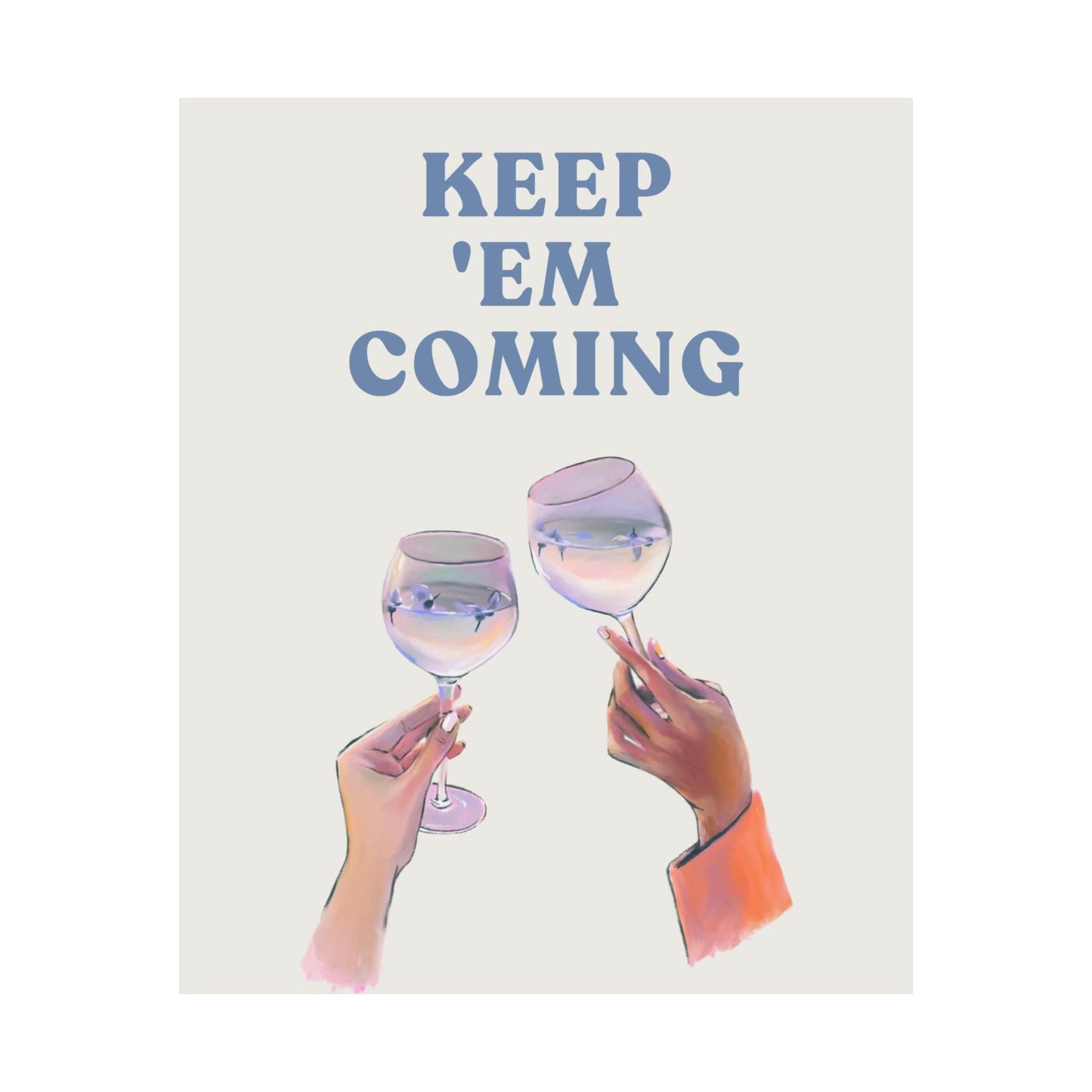 Keep 'Em Coming Blue Cocktail Poster