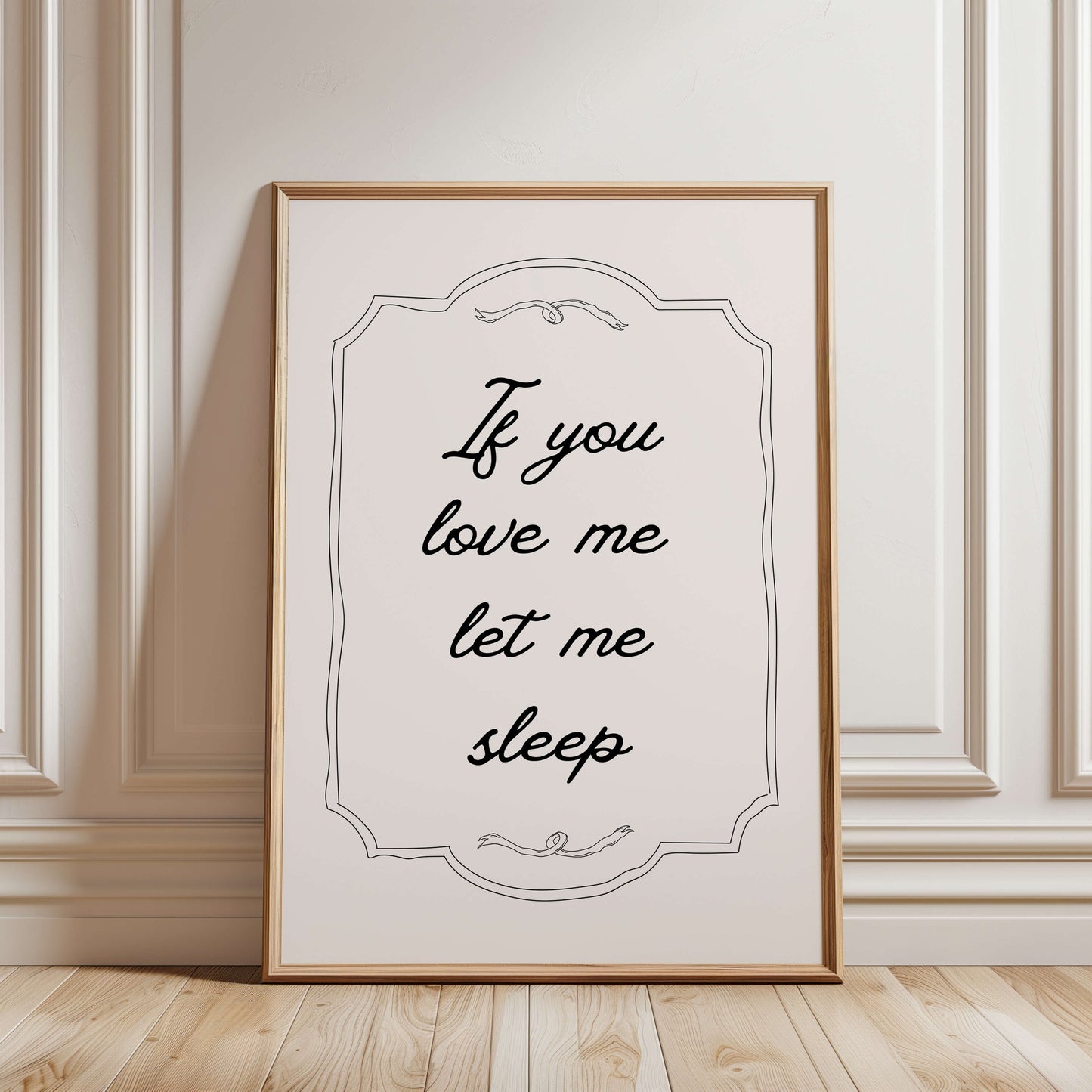 If You Love Me Let Me Sleep Bedroom Poster