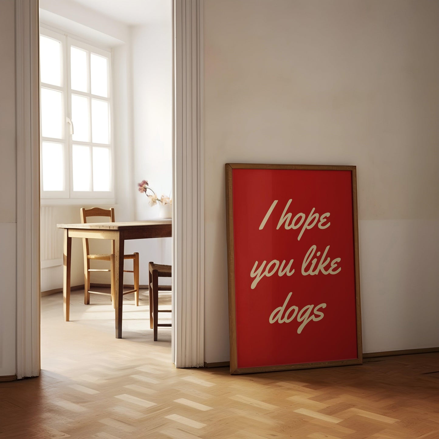 I Hope You Like Dogs Poster