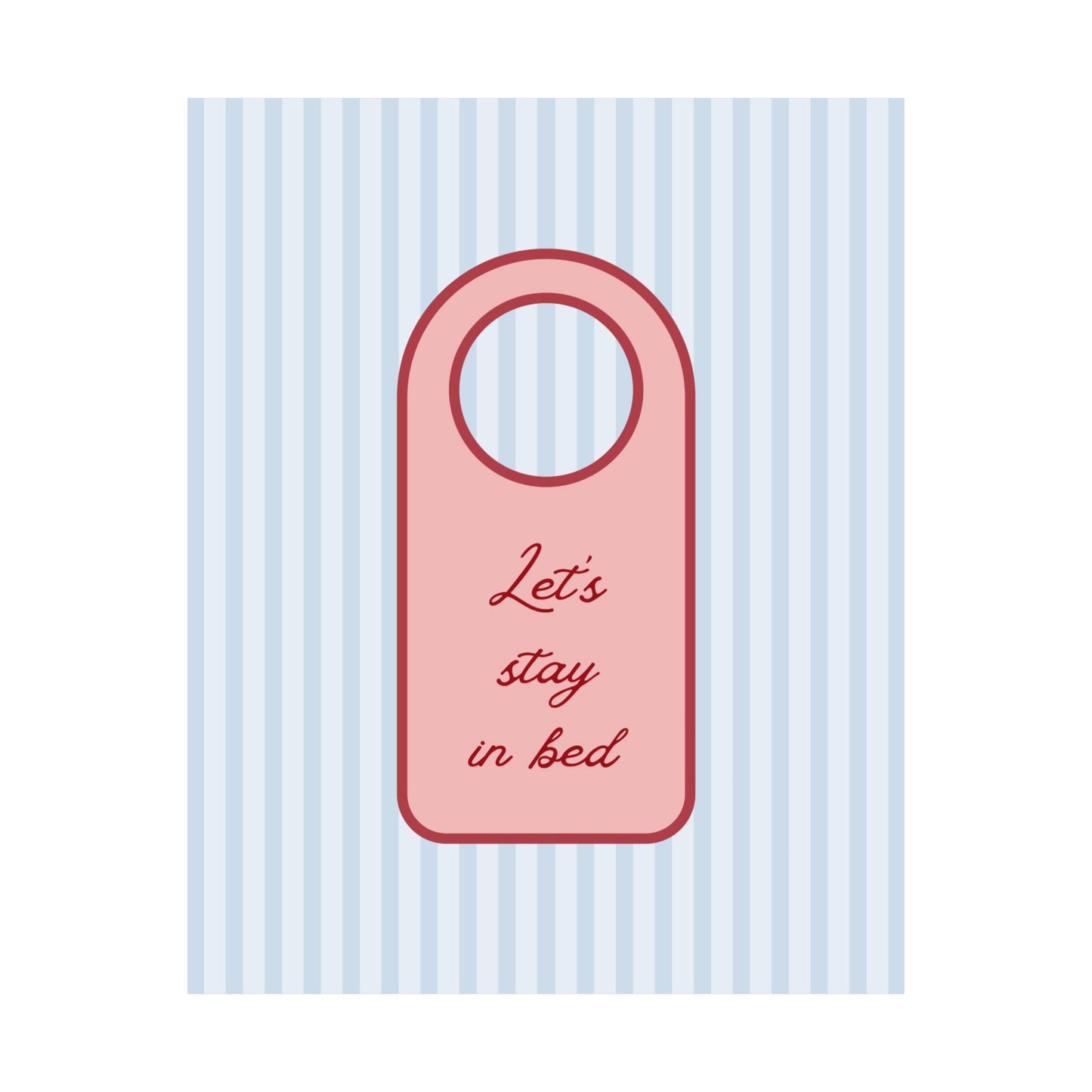 Let's Stay In Bed Door Sign Bedroom Poster