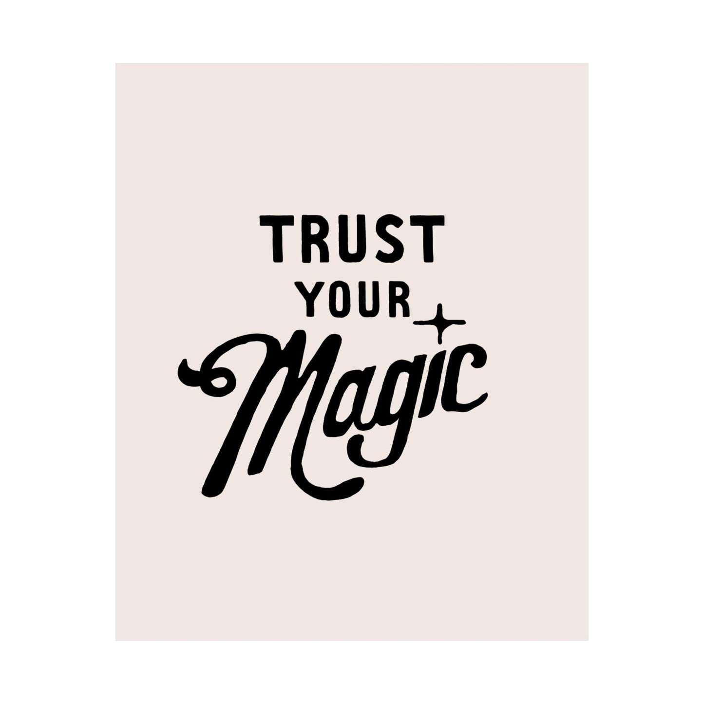 Trust Your Magic Poster Poster