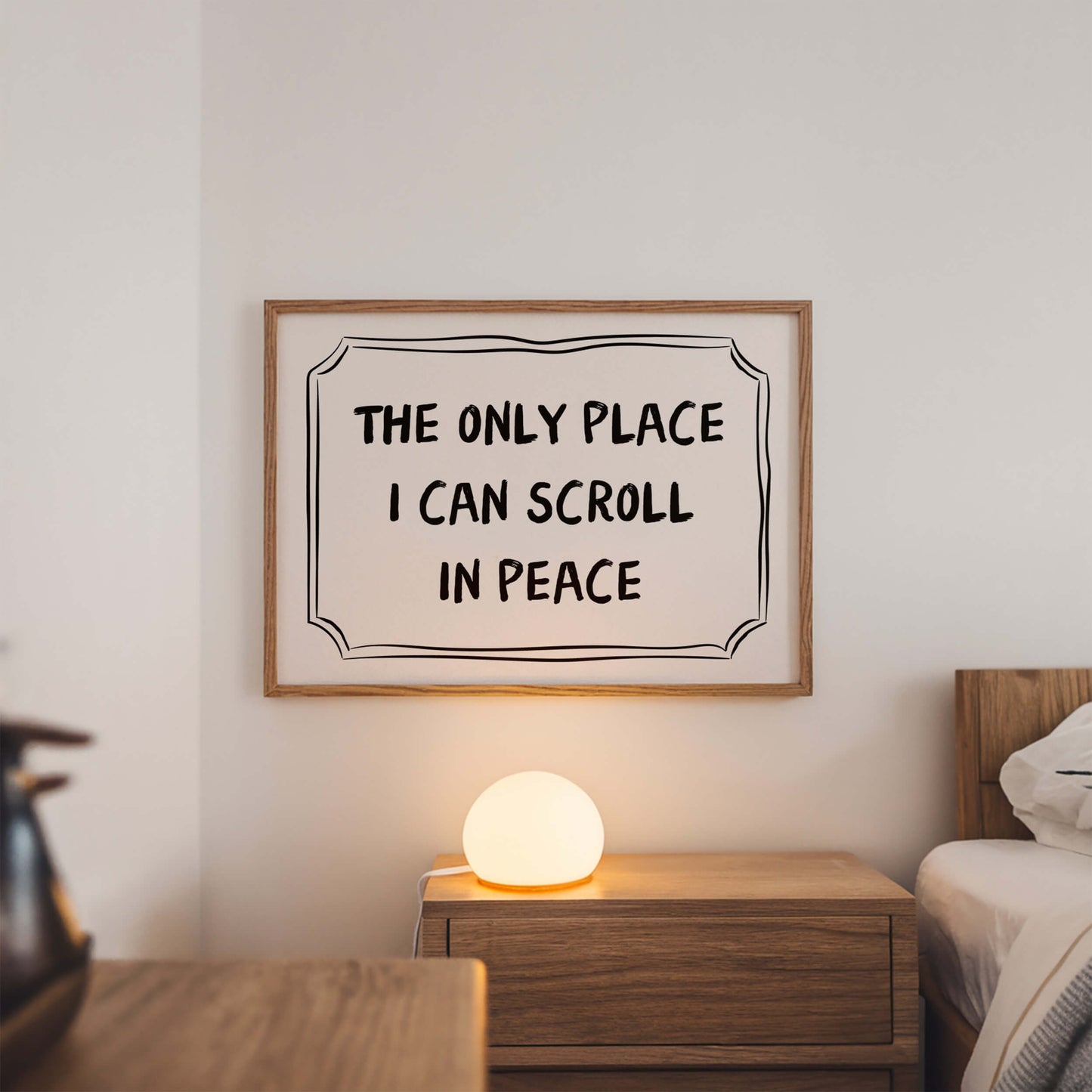 The Only Place I Can Scroll in Peace Bathroom Poster