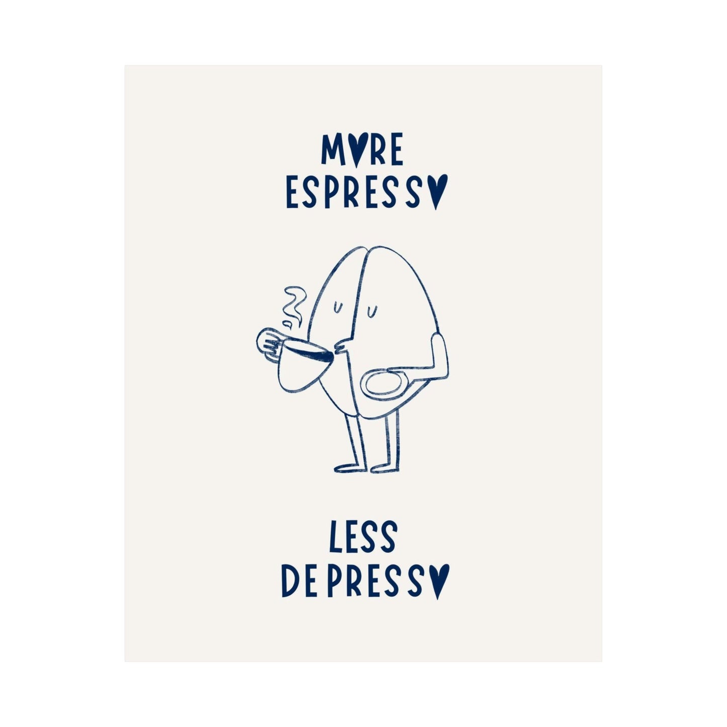 More Espresso Less Despresso Coffee Poster