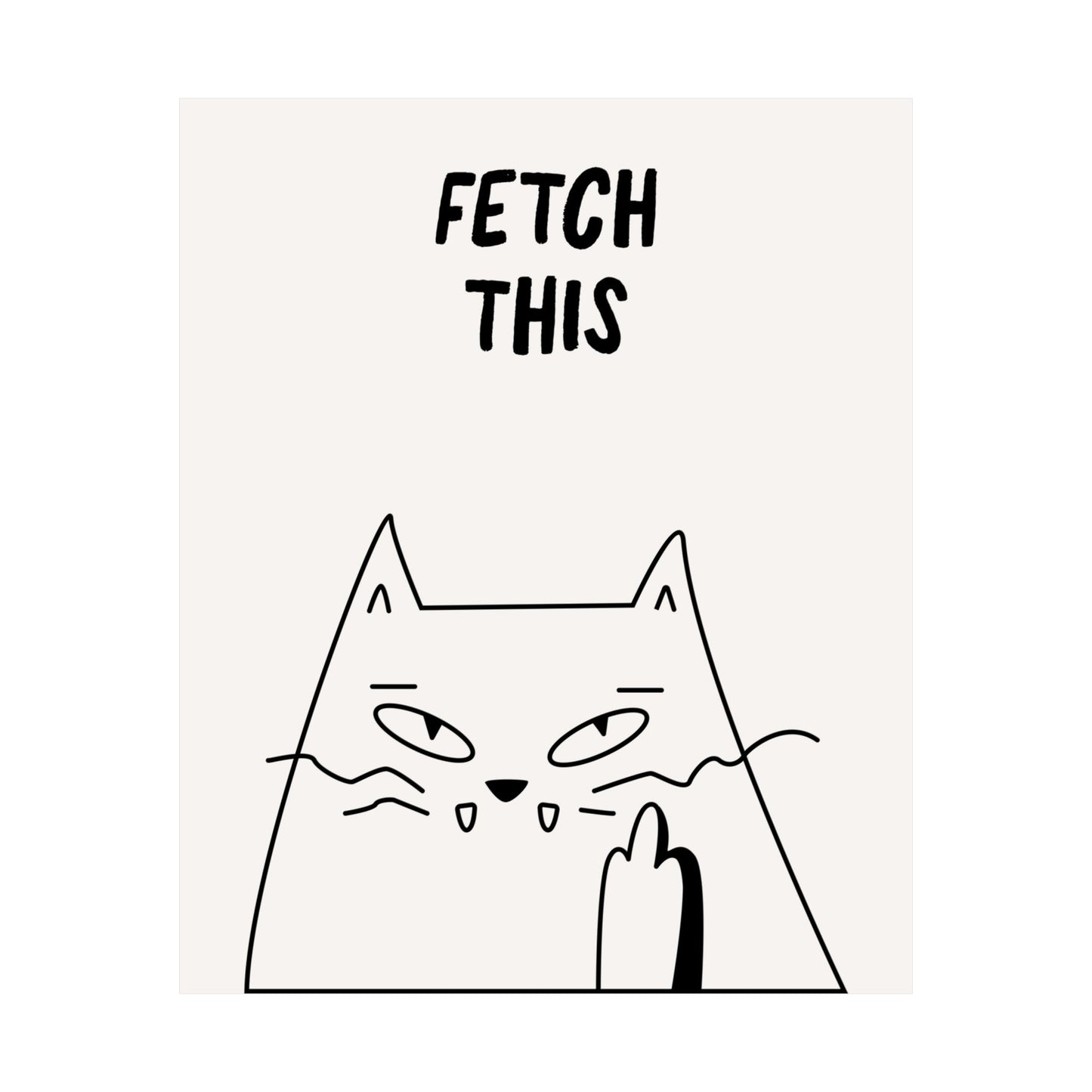 Fetch This Cat Poster