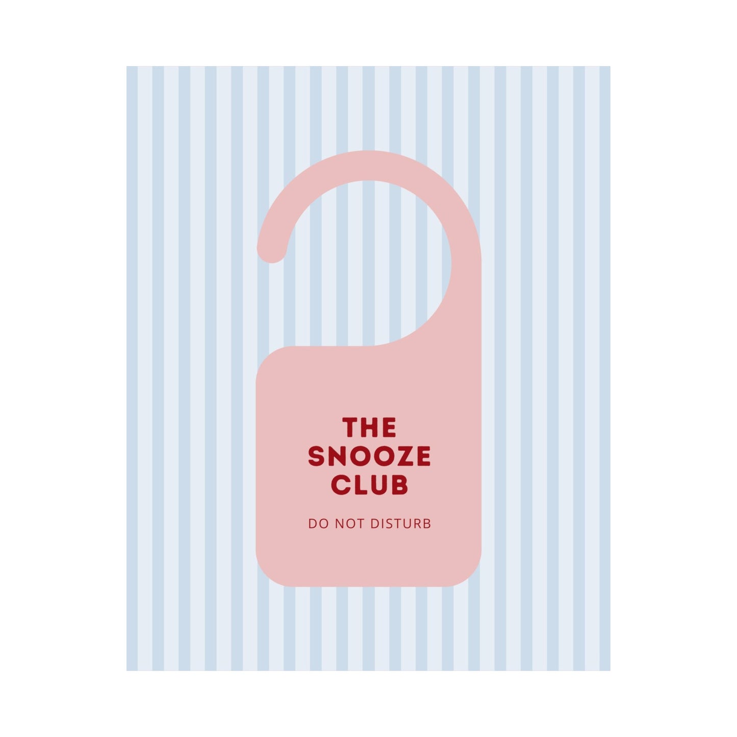 The Snooze Club Pink Door Sign Poster