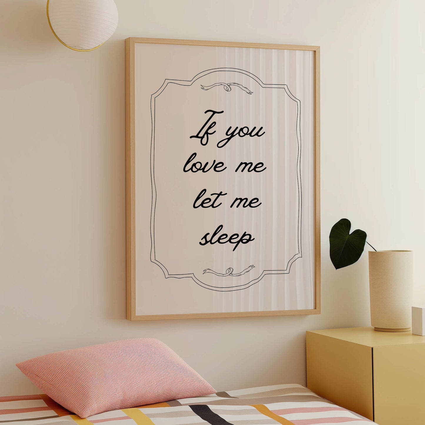 If You Love Me Let Me Sleep Bedroom Poster