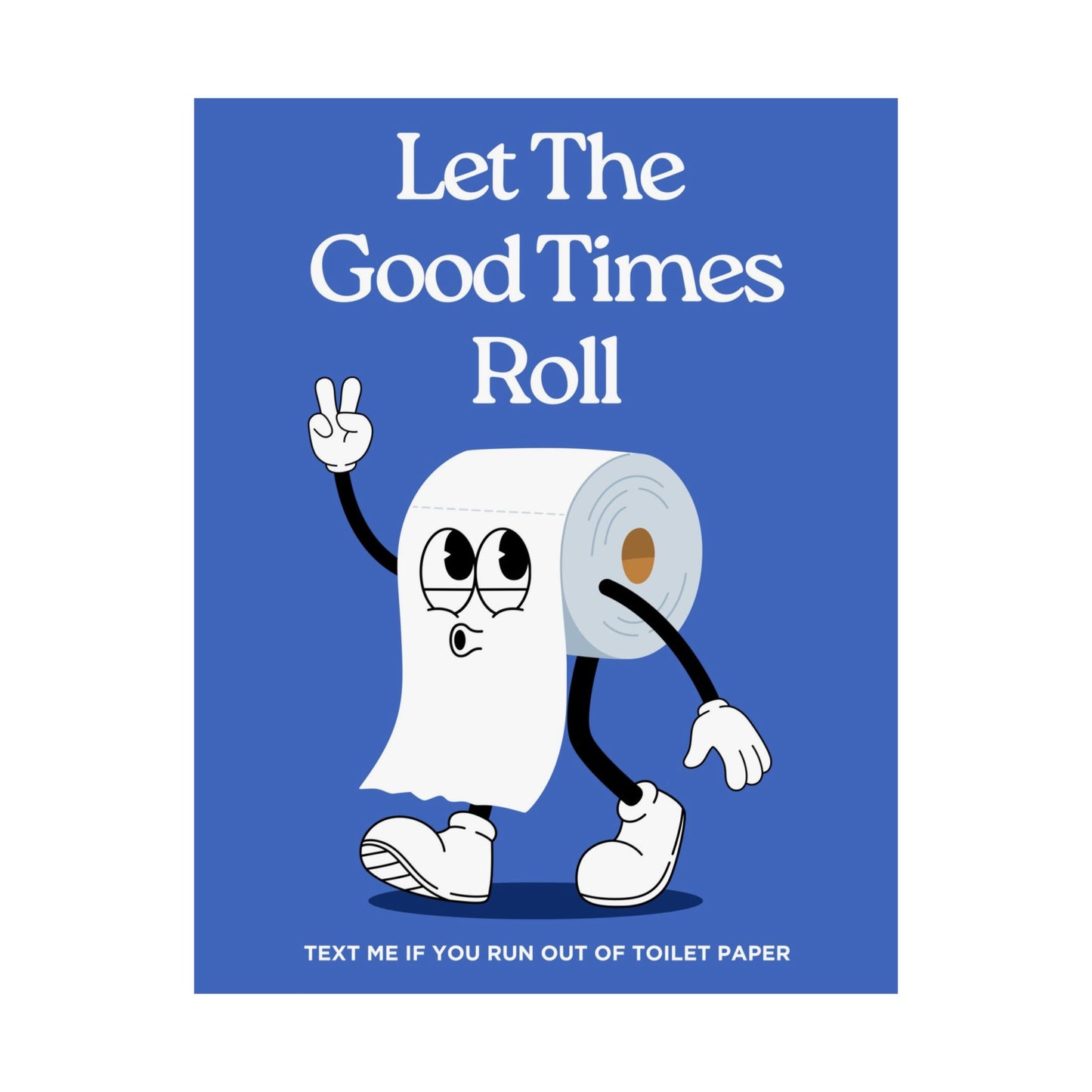 Let The Good Times Roll Bathroom Poster