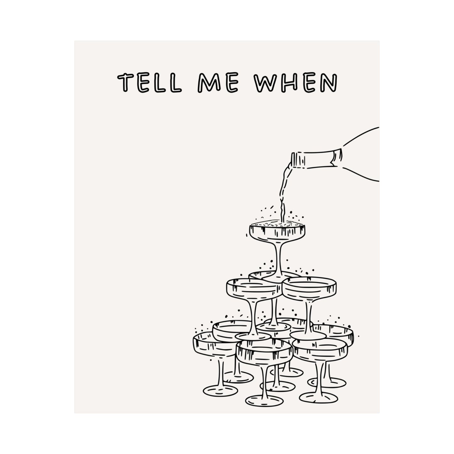 Tell Me When Black Poster