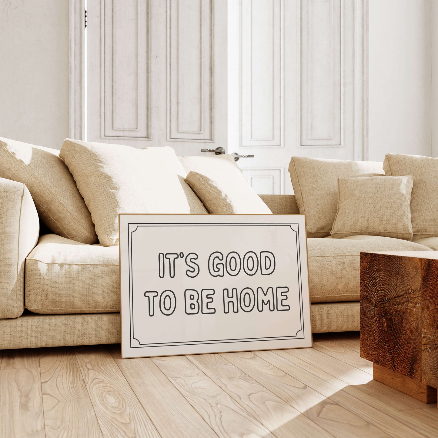 It's Good To Be Home Above The Bed Poster