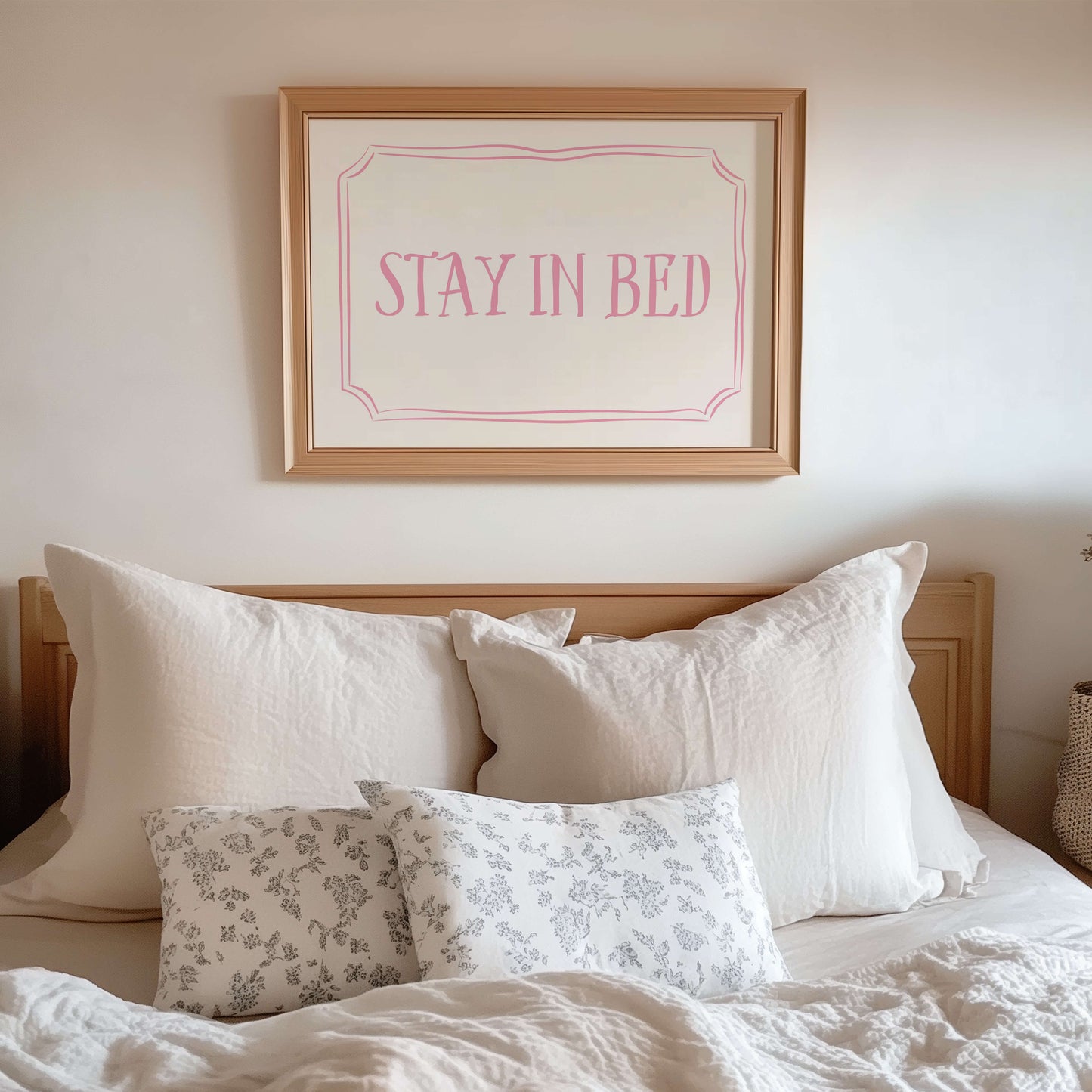 Stay in Bed Pink Above The Bed Poster