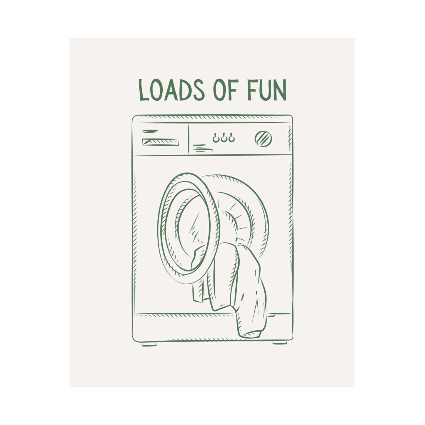 Loads of Fun Green Laundry Poster