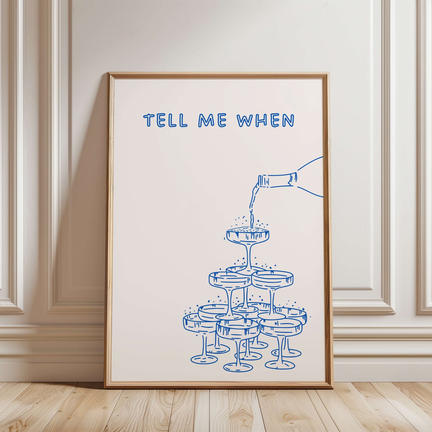 Tell Me When Champgne Poster