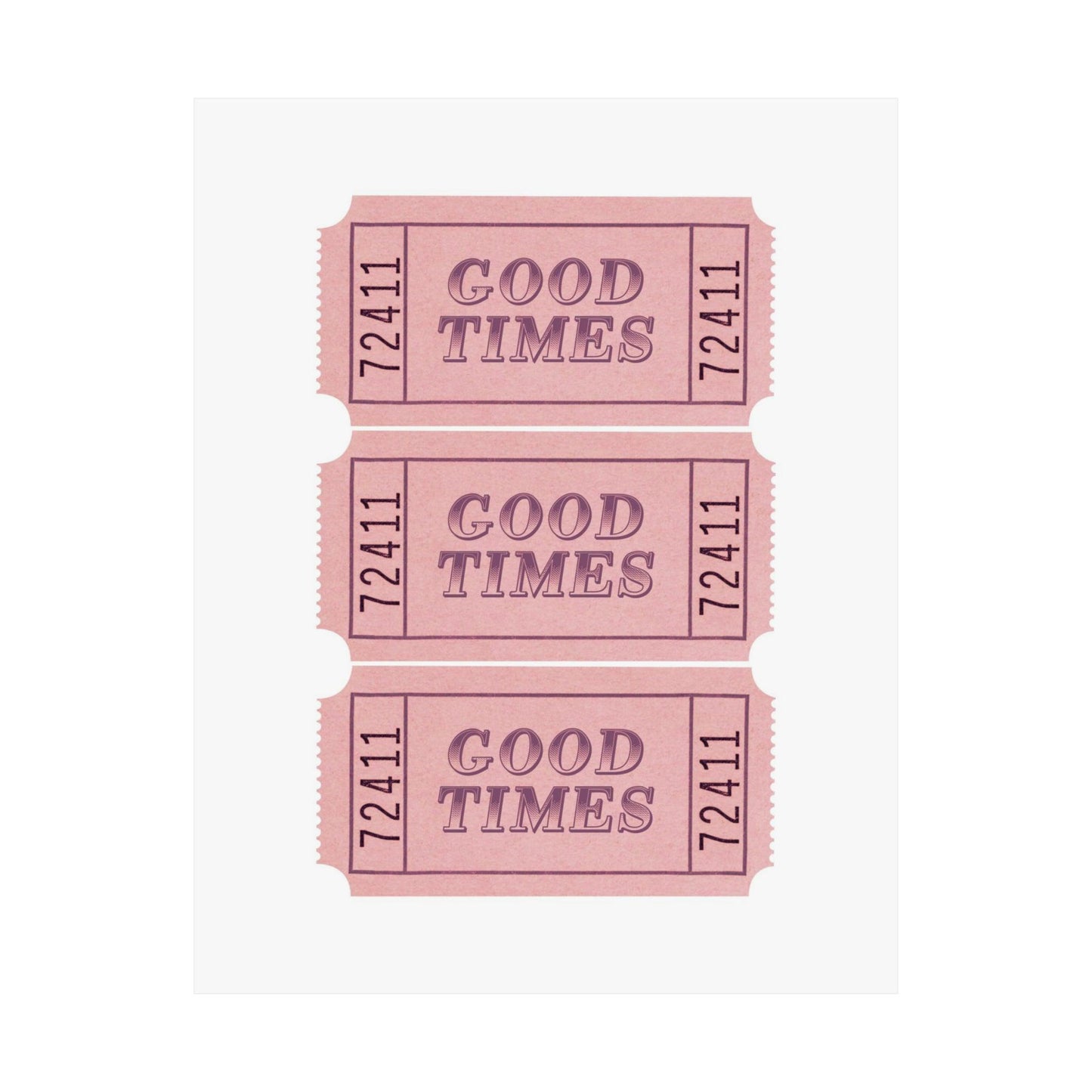 Good Times Pink Ticket Poster