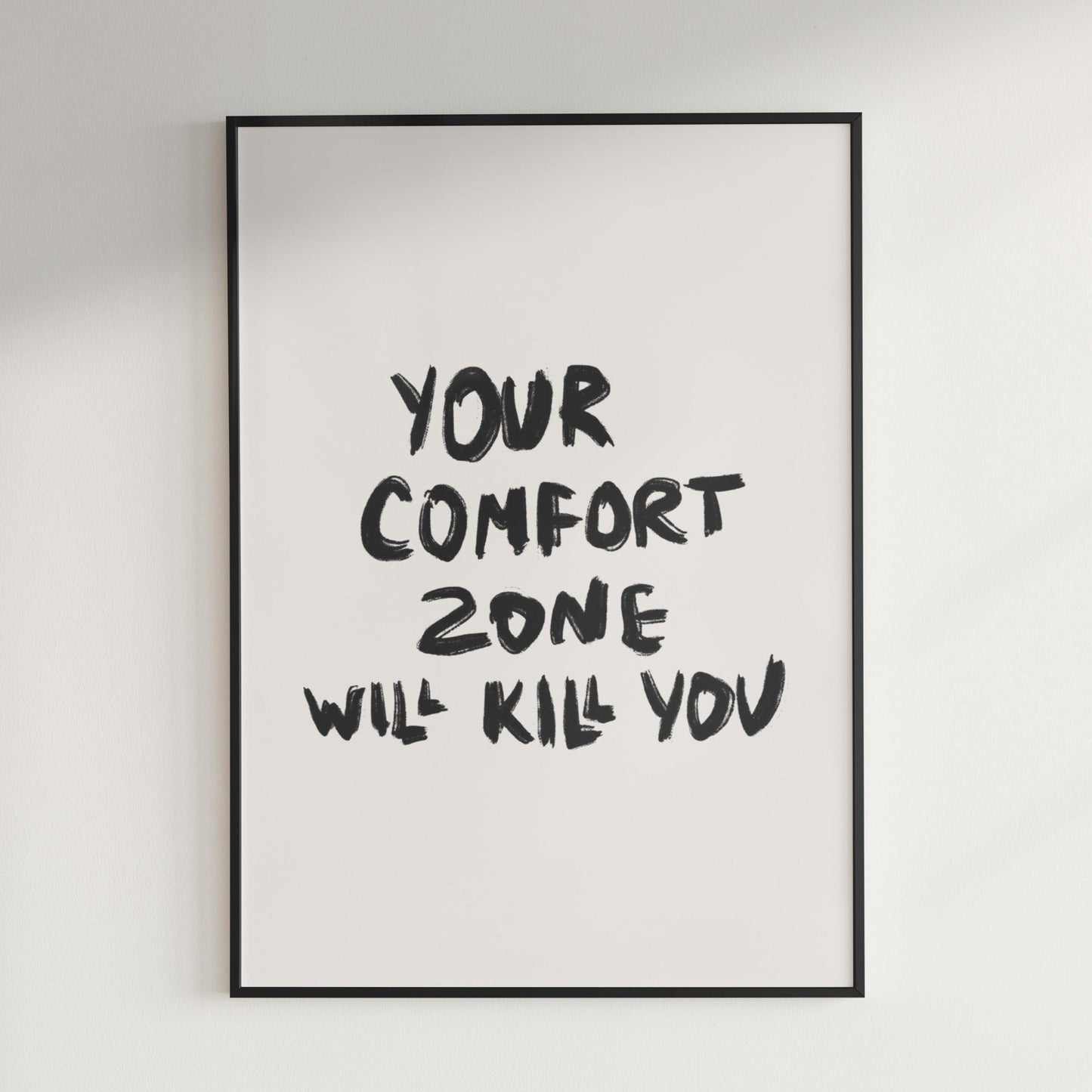 Your Comfort Zone Will Kill You Poster