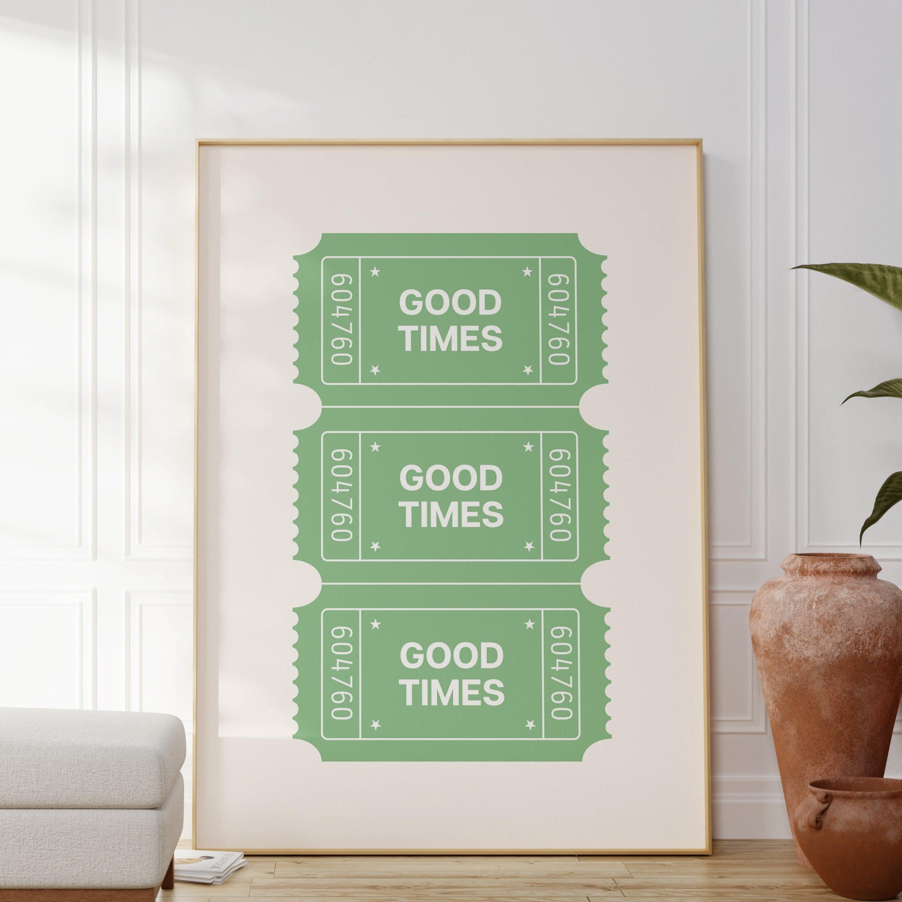 Good Times Green Ticket Poster