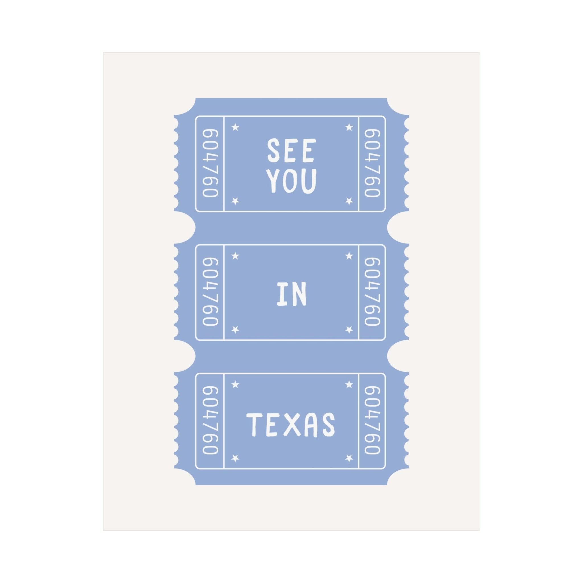 See You In Texas Ticket Poster