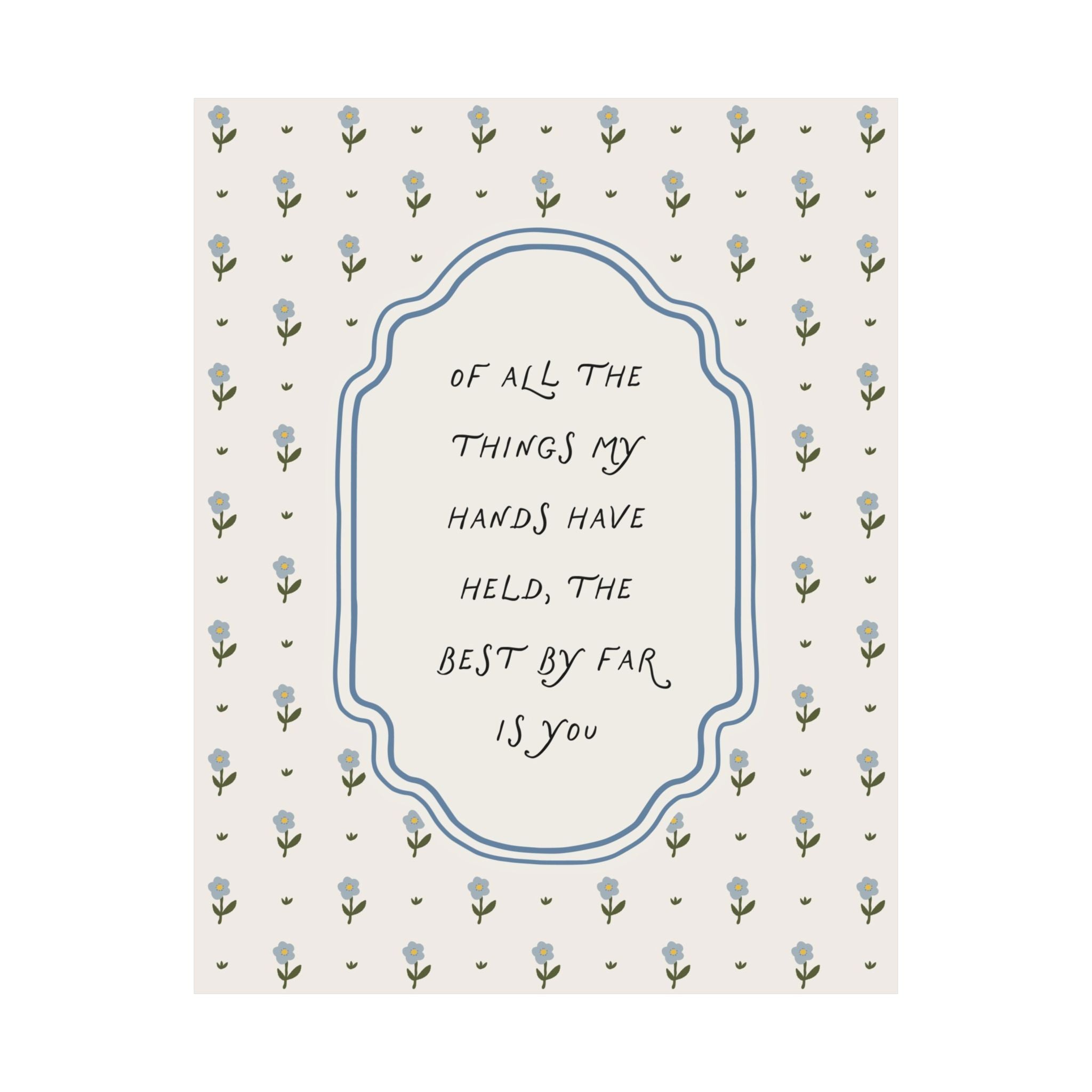 Of All the Things My Hands Have Held Nursery Poster