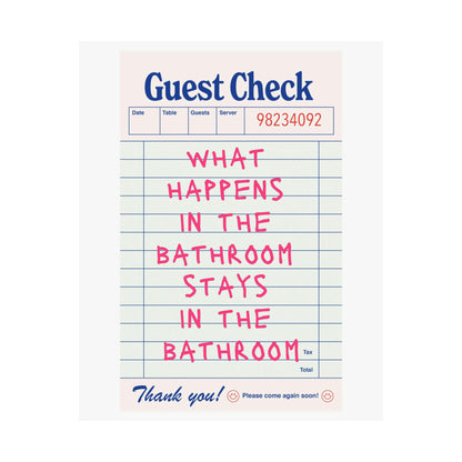 What Happens in the Bathroom Guest Check Poster