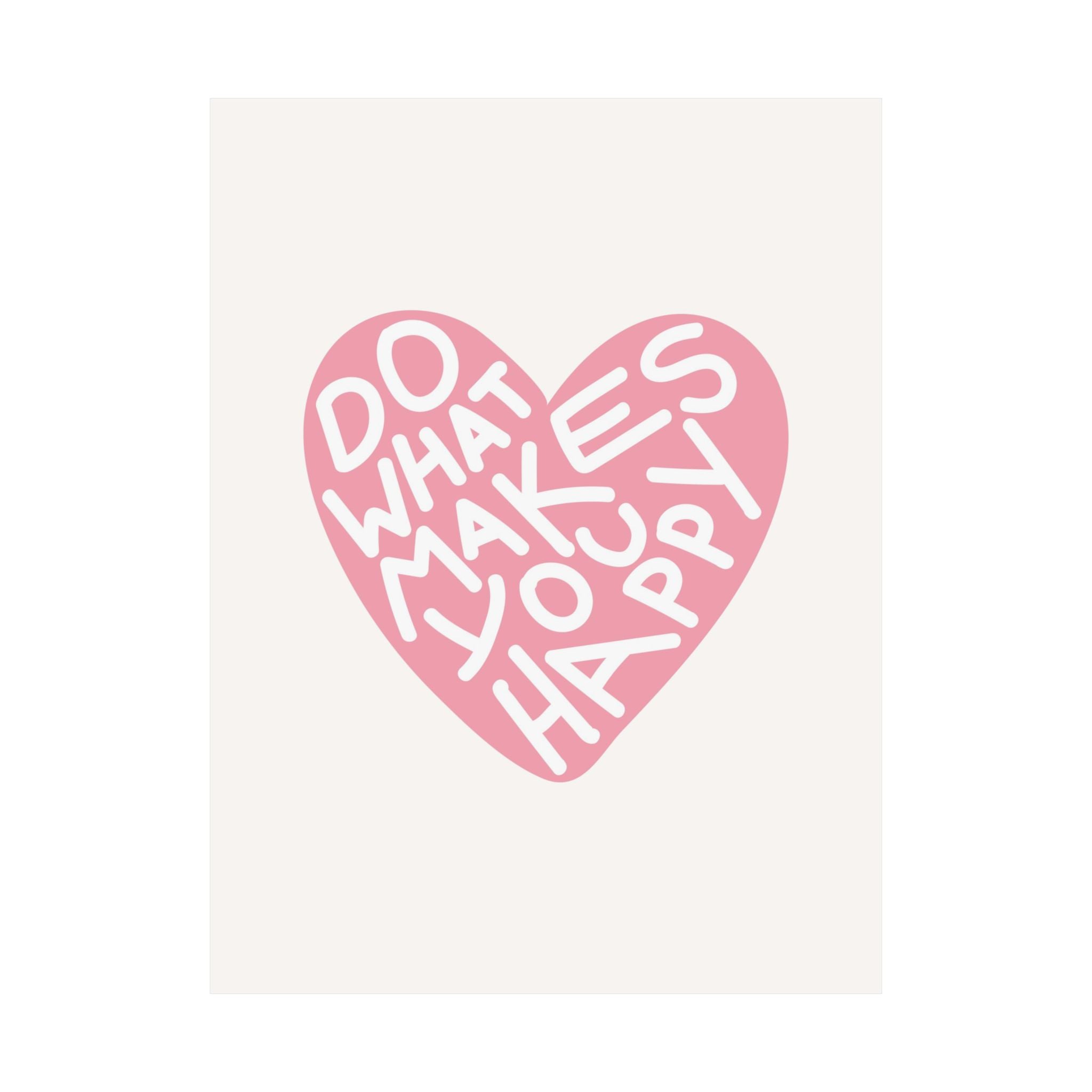 Do What Makes You Happy Pink Poster