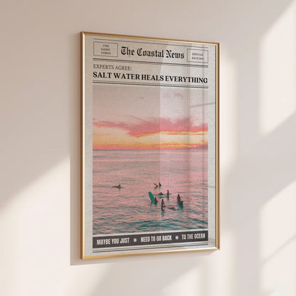 Grainy Salt Water Heals Everything Newspaper Poster