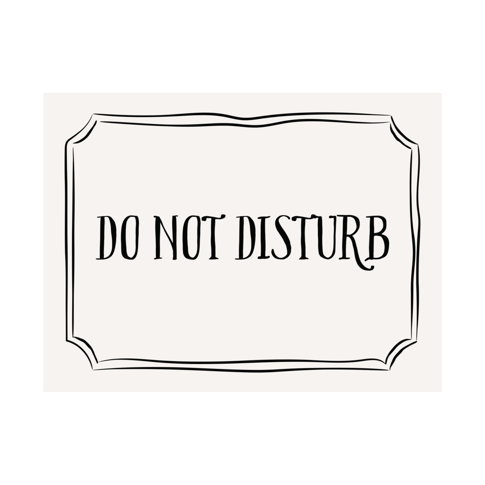 Do Not Disturb Above The Bed Poster