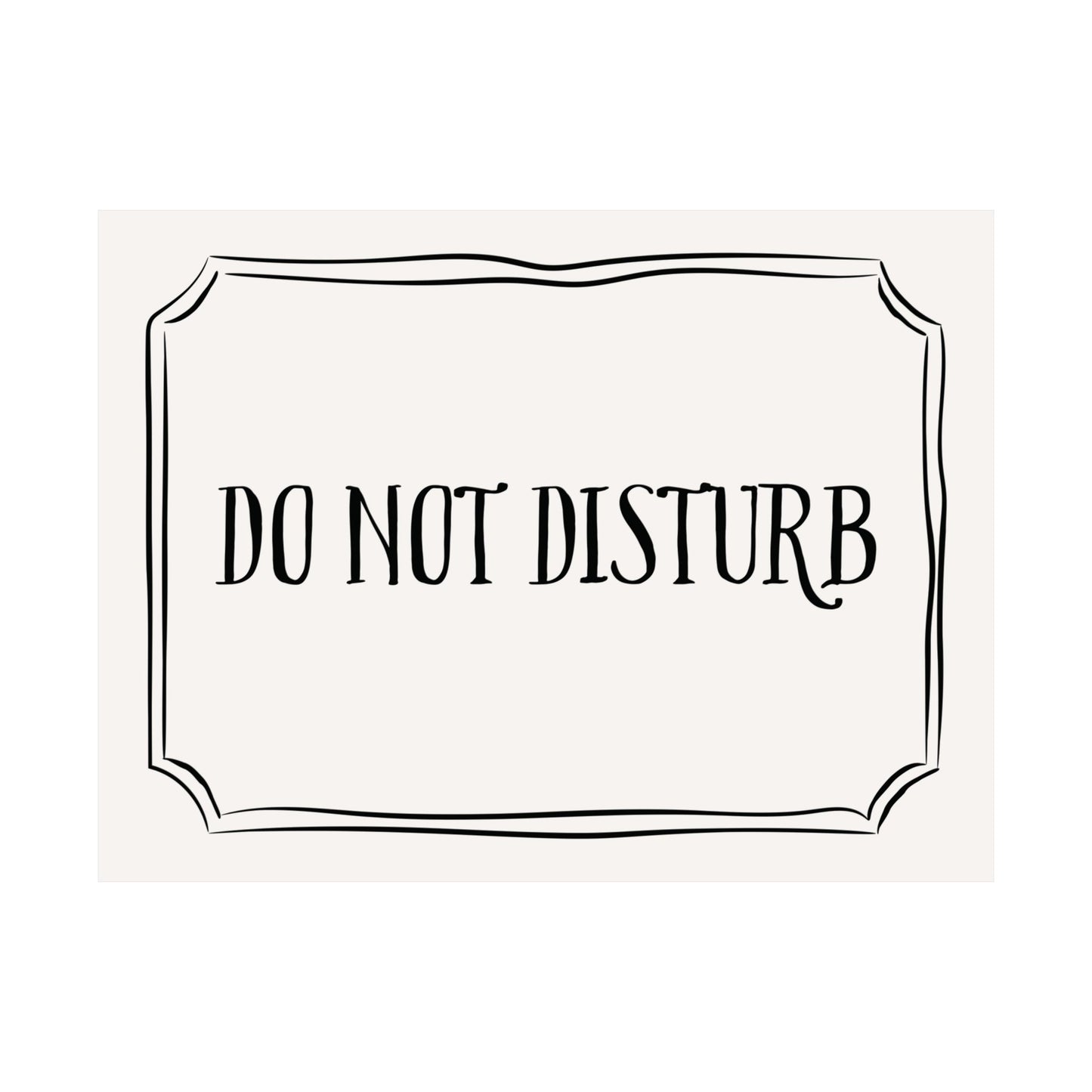 Do Not Disturb Above The Bed Poster