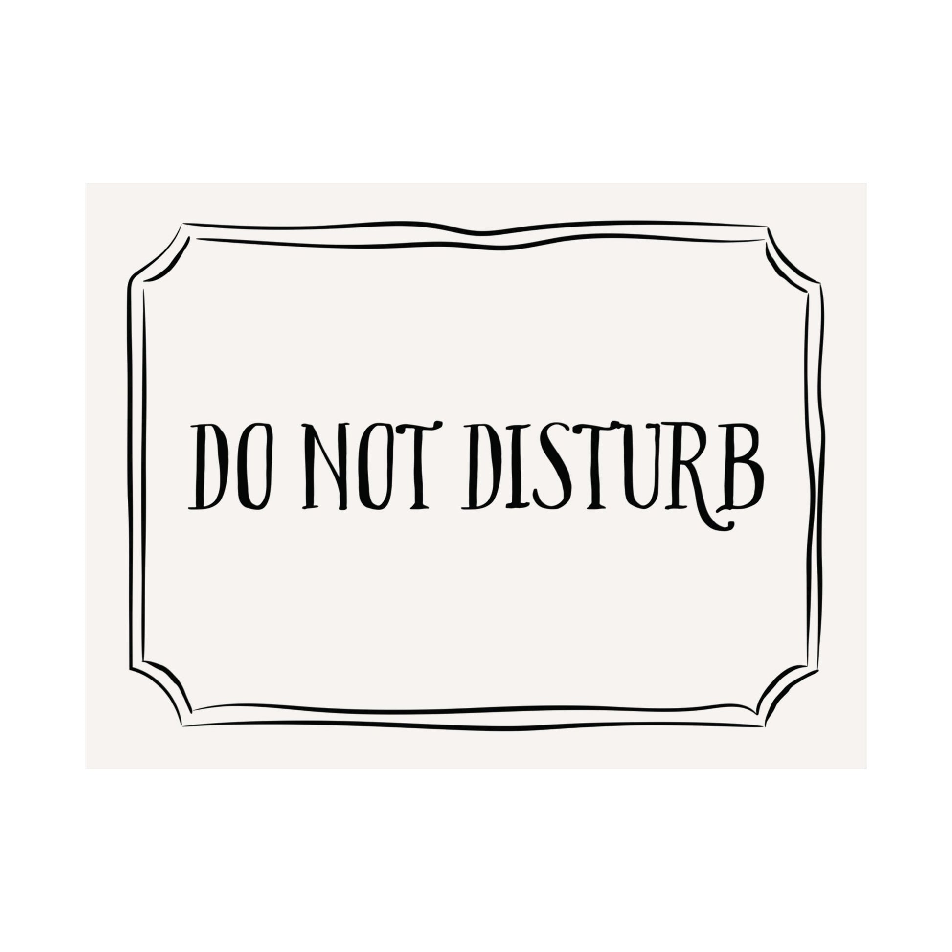 Do Not Disturb Above The Bed Poster