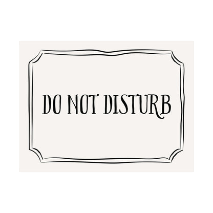 Do Not Disturb Above The Bed Poster