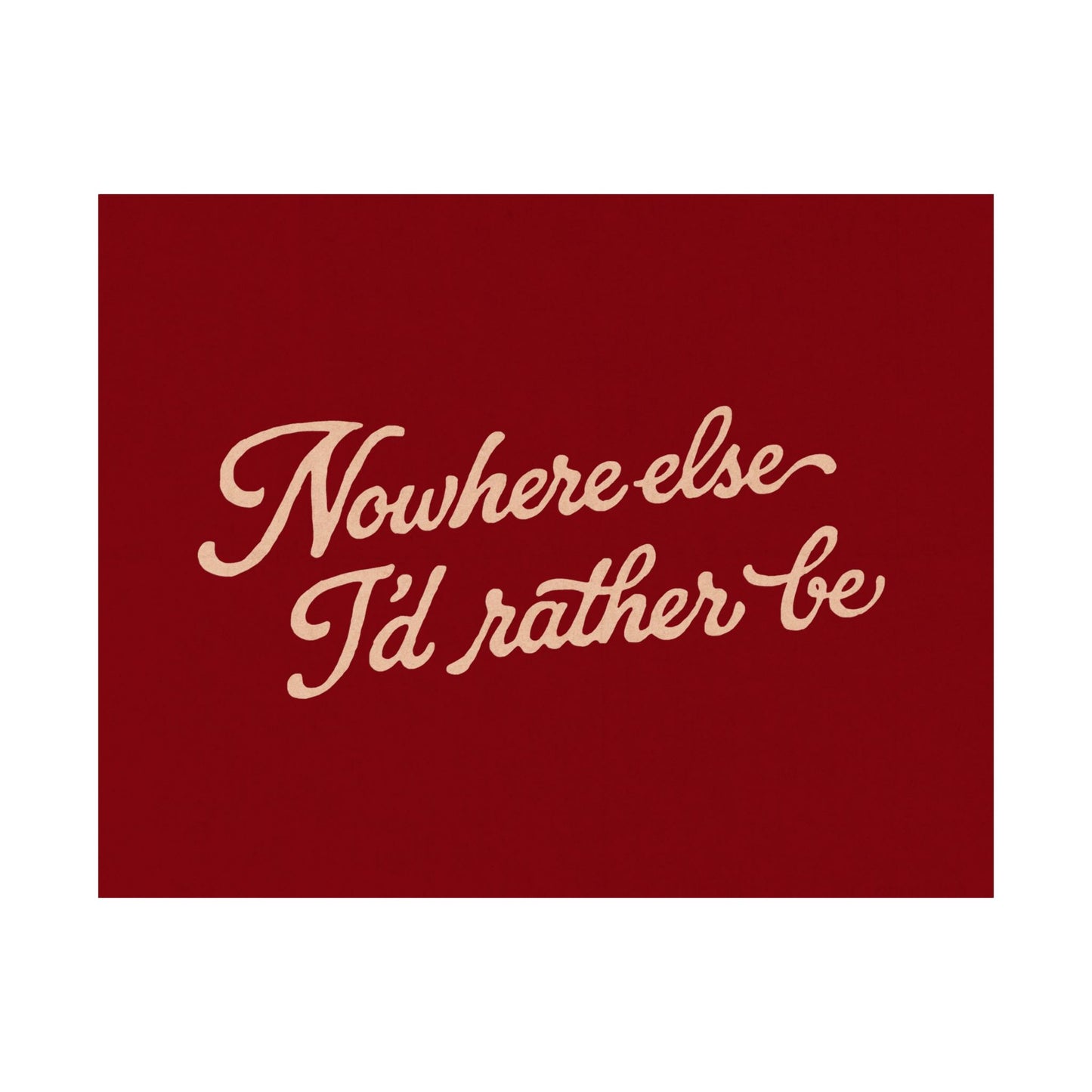 Nowhere Else I’d Rather Be Poster