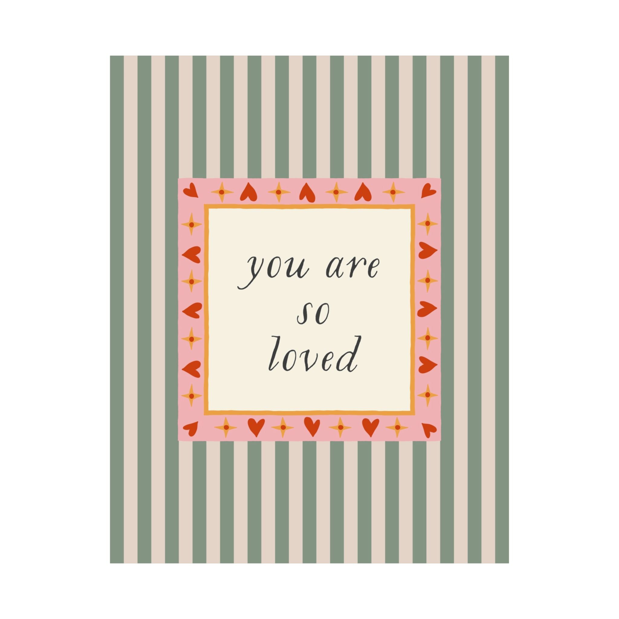 You Are So Loved Striped Poster