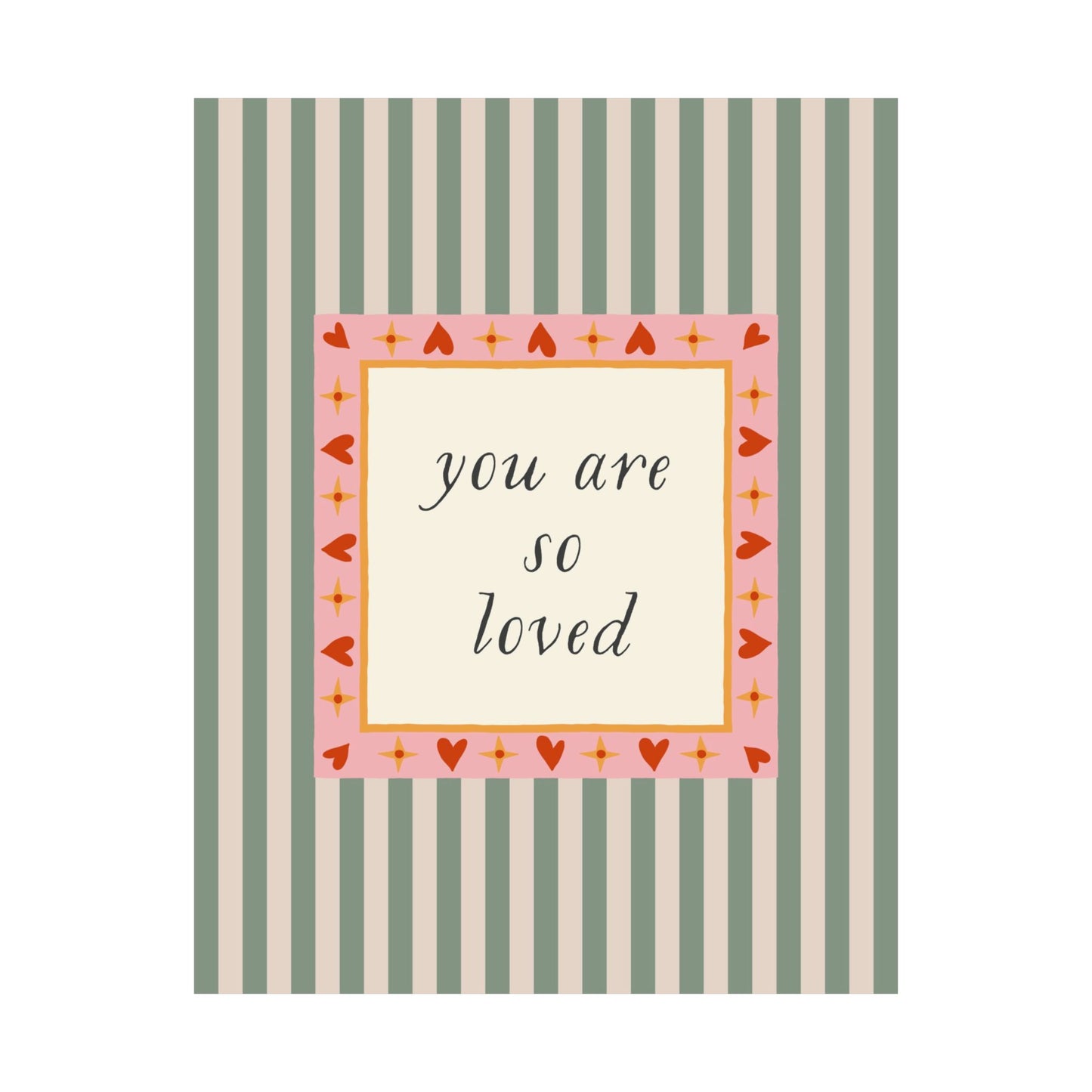 You Are So Loved Striped Poster