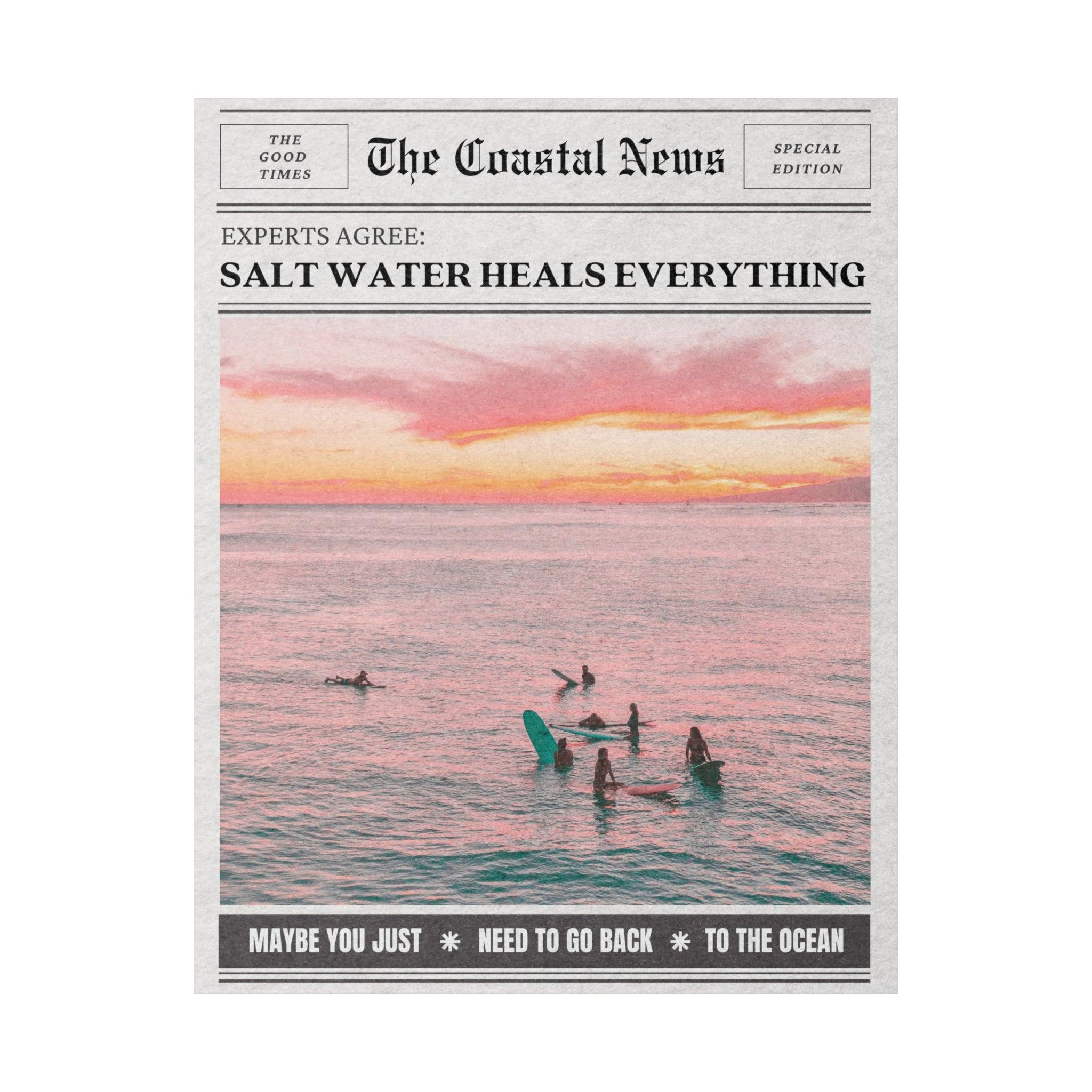 Grainy Salt Water Heals Everything Newspaper Poster