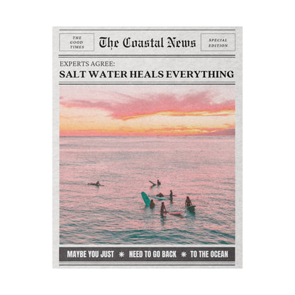 Grainy Salt Water Heals Everything Newspaper Poster