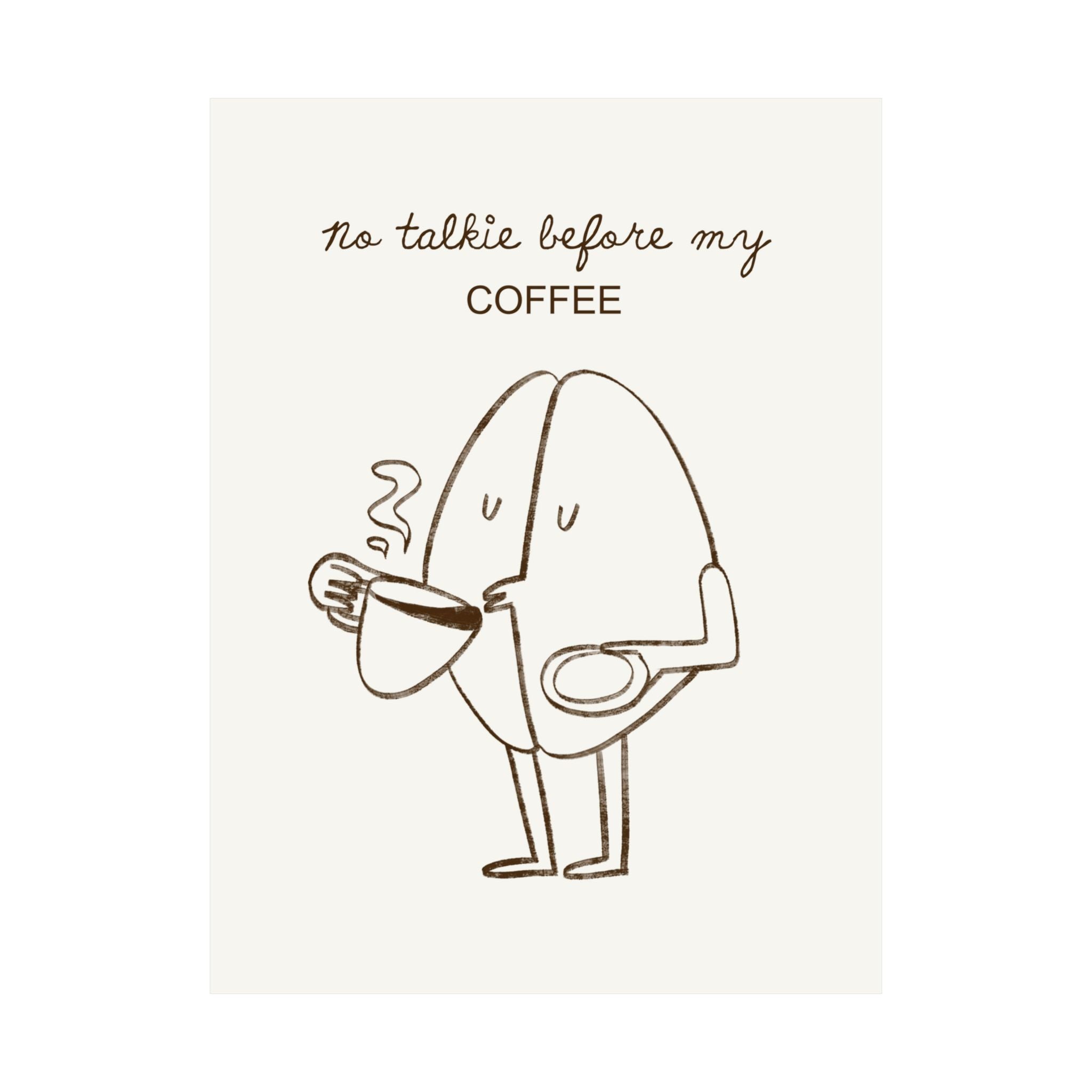 No Talkie Before My Coffee Poster