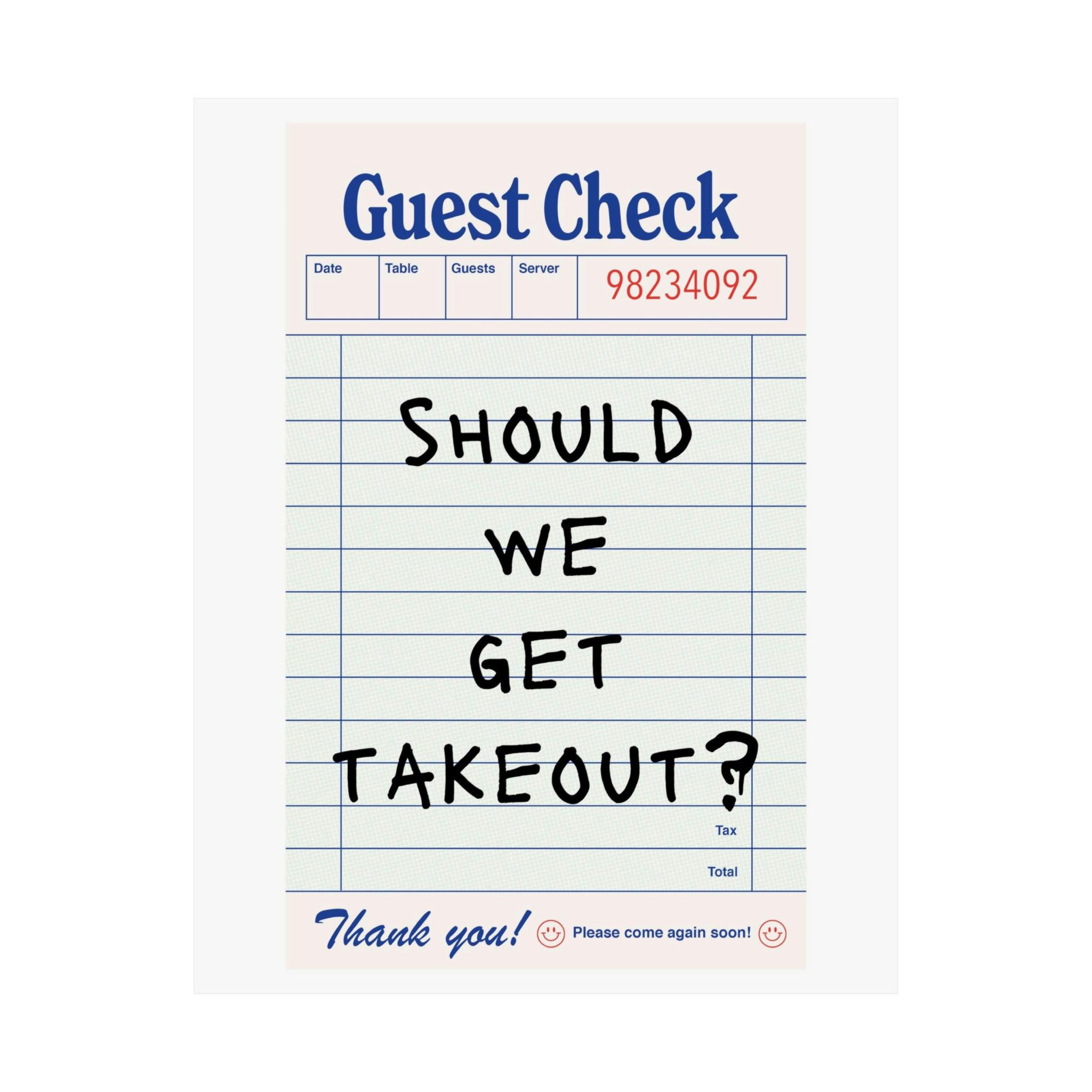 Should We Get Takeout? Guest Check Poster