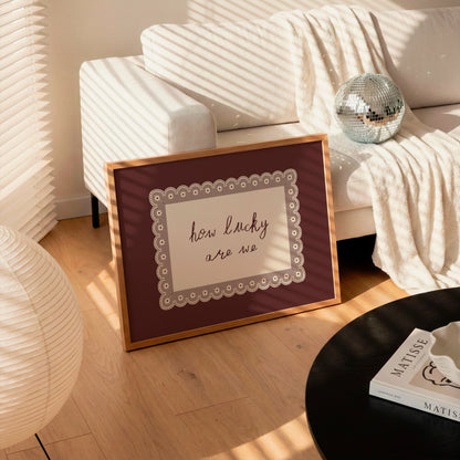 How Lucky Are We Vintage Lace Quote Poster