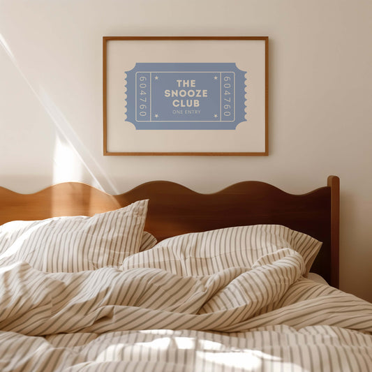 The Snooze Club Blue Above The Bed Poster