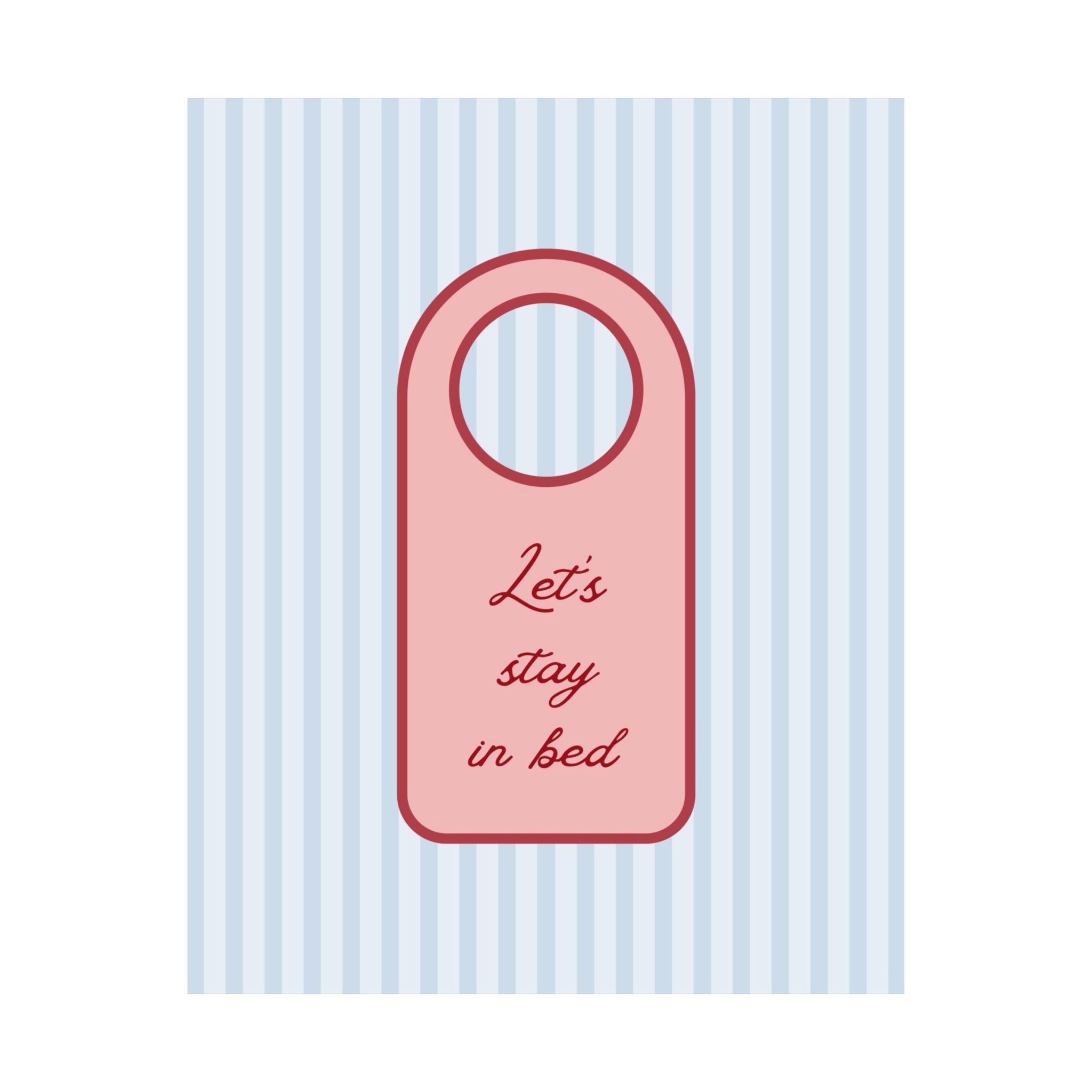 Let's Stay In Bed Door Sign Bedroom Poster
