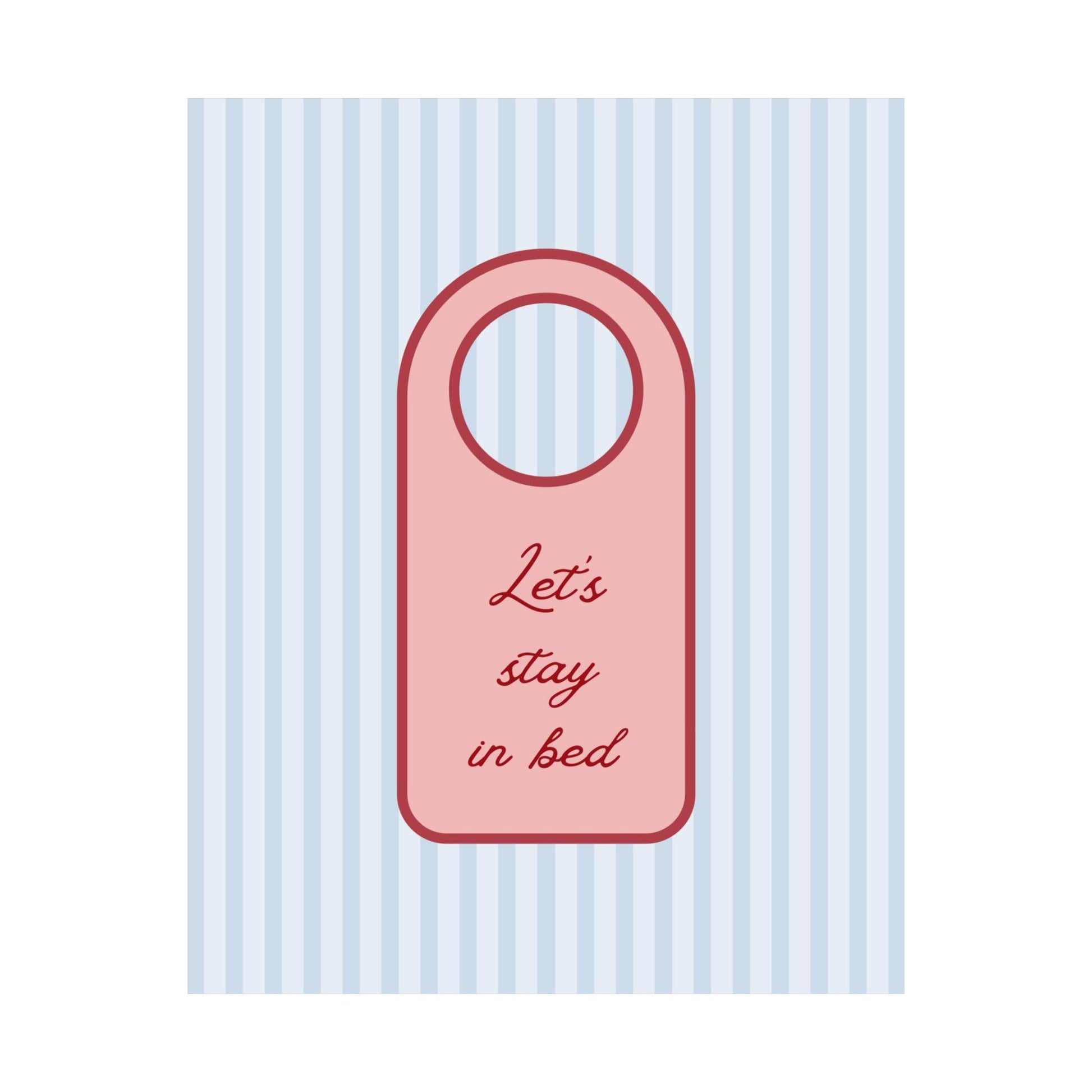 Let's Stay In Bed Door Sign Bedroom Poster