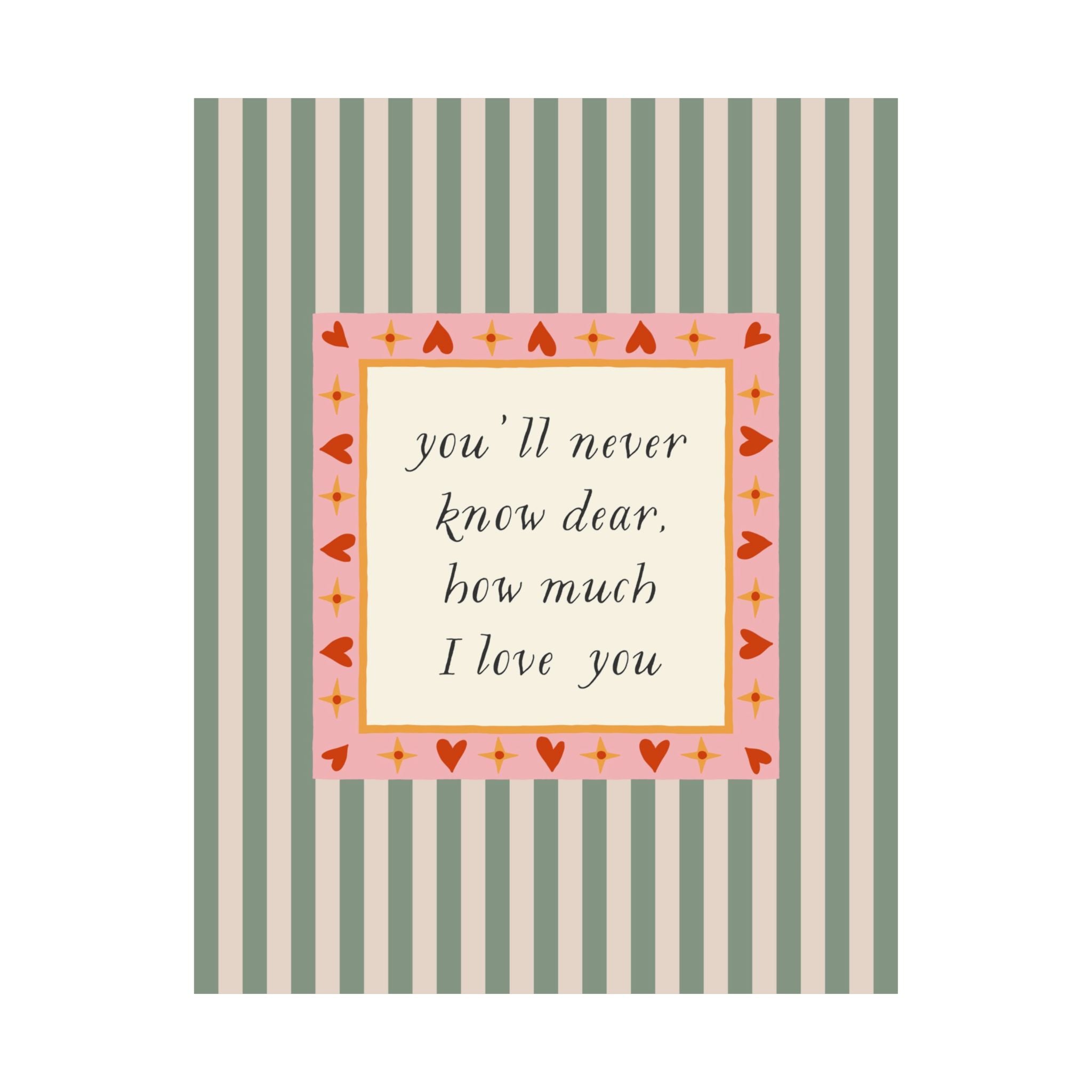 You'll never Know How Much I Love You Poster