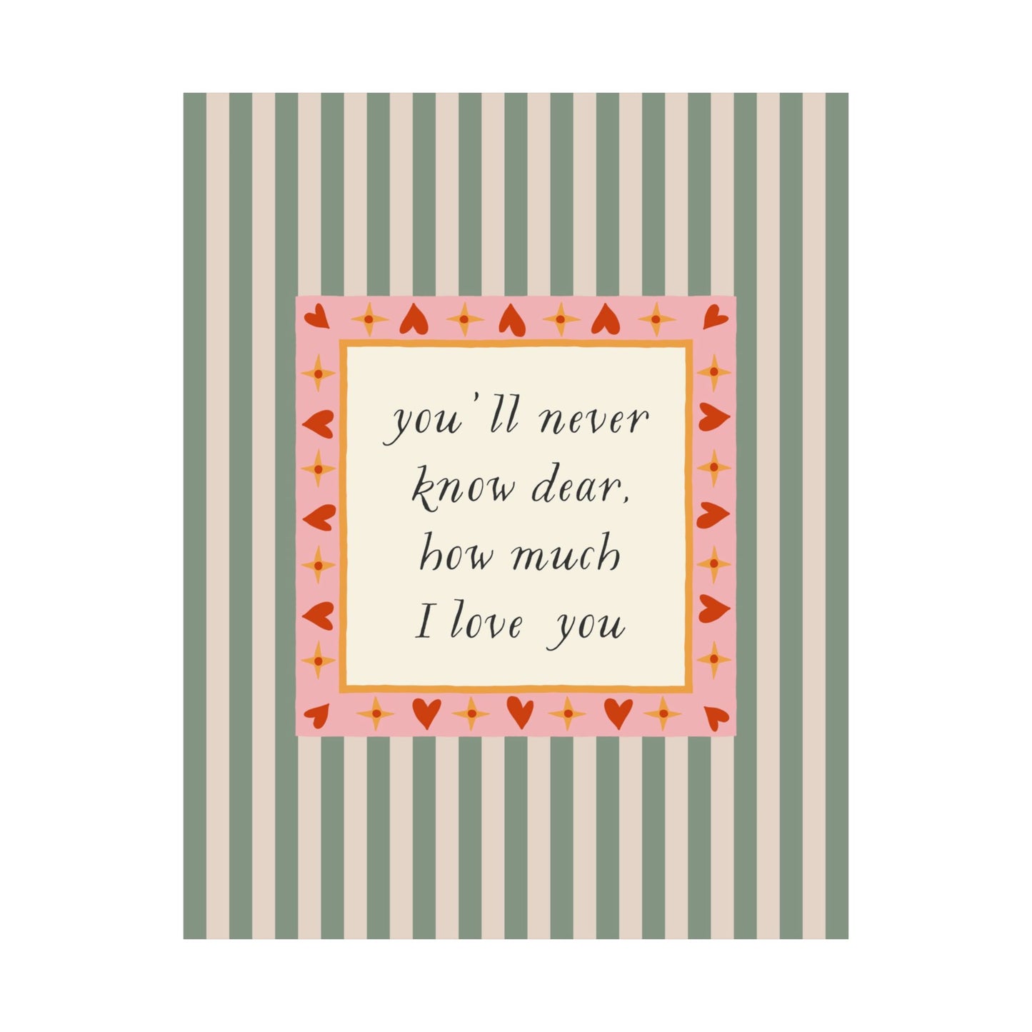 You'll never Know How Much I Love You Poster