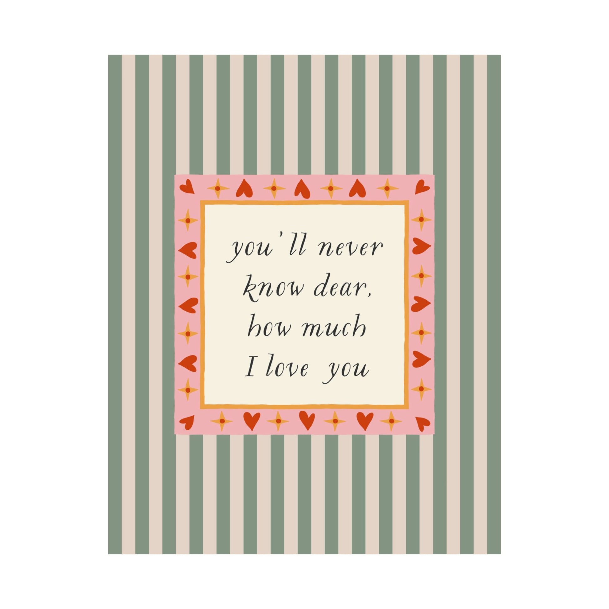 You'll never Know How Much I Love You Poster