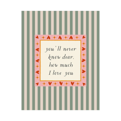 You'll never Know How Much I Love You Poster