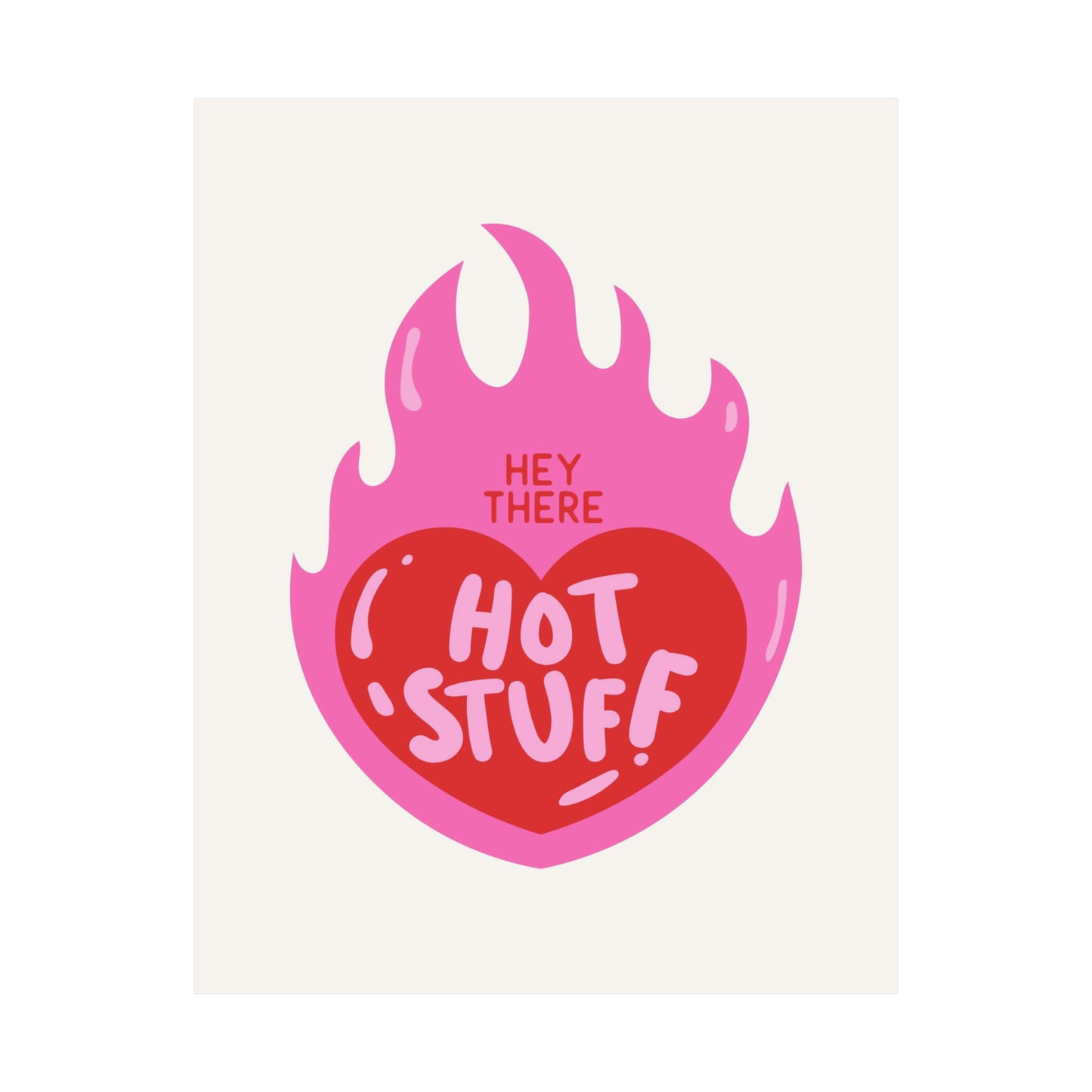 Hey There Hot Stuff Poster