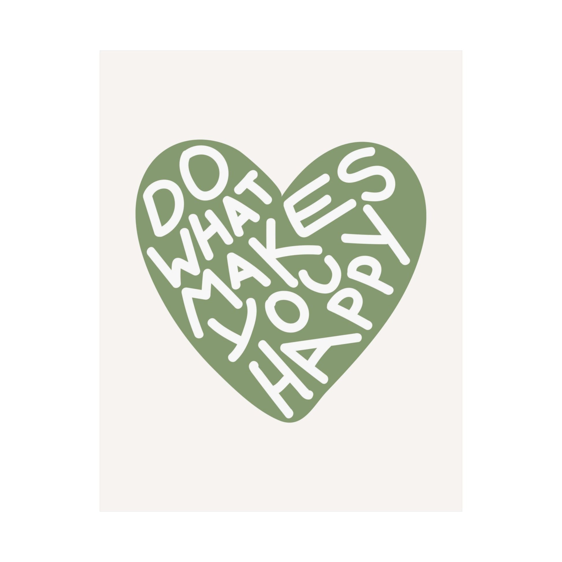 Do What Makes You Happy Sage Poster