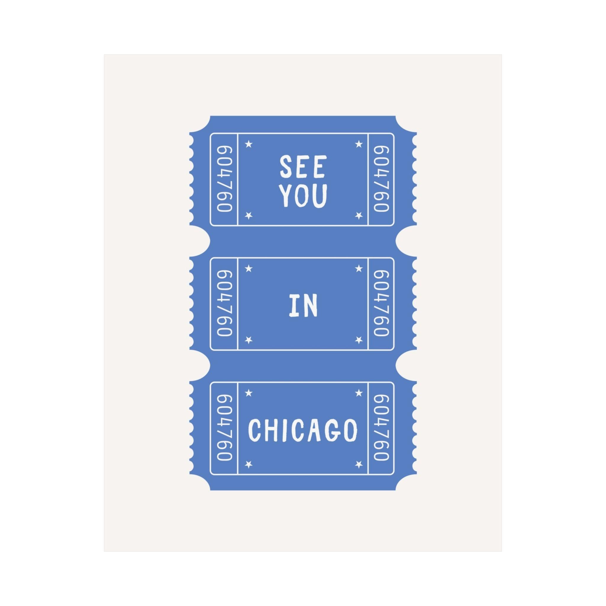 See You In Chicago Ticket Poster