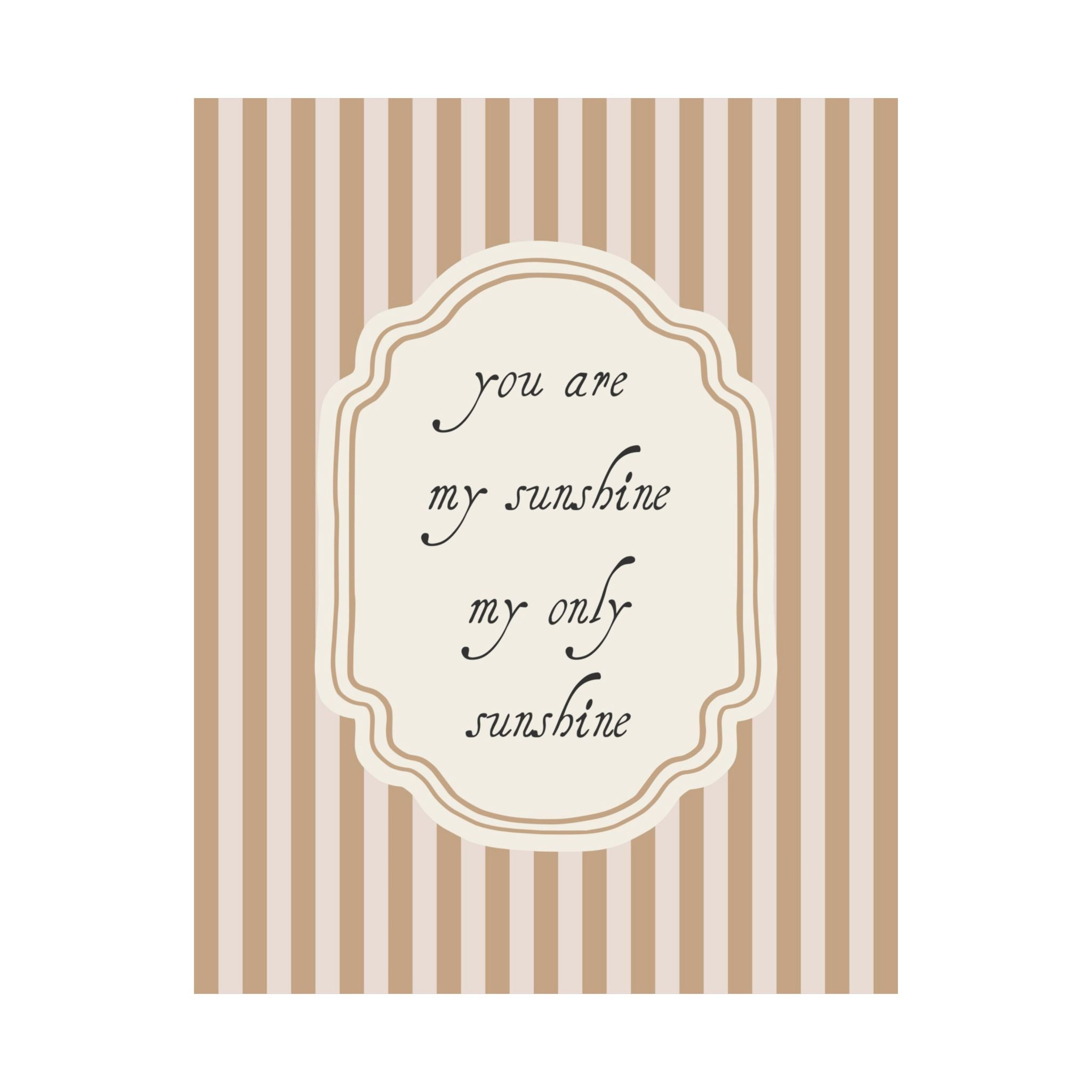 You Are My Sunshine Striped Poster