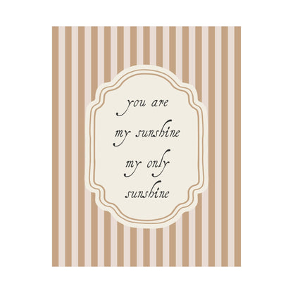 You Are My Sunshine Striped Poster