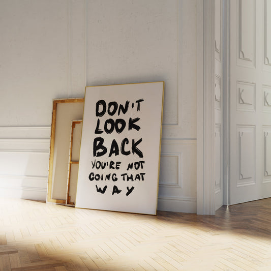 Don't Look Back Quote Poster