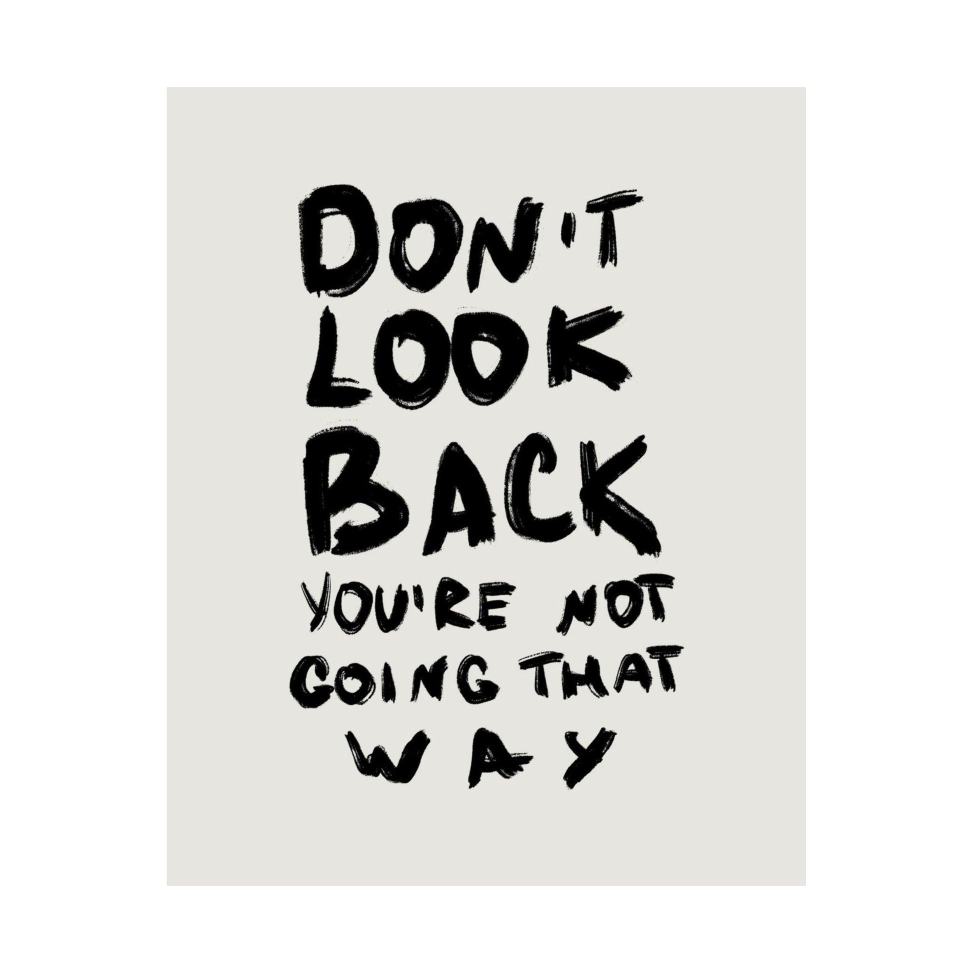 Don't Look Back Quote Poster